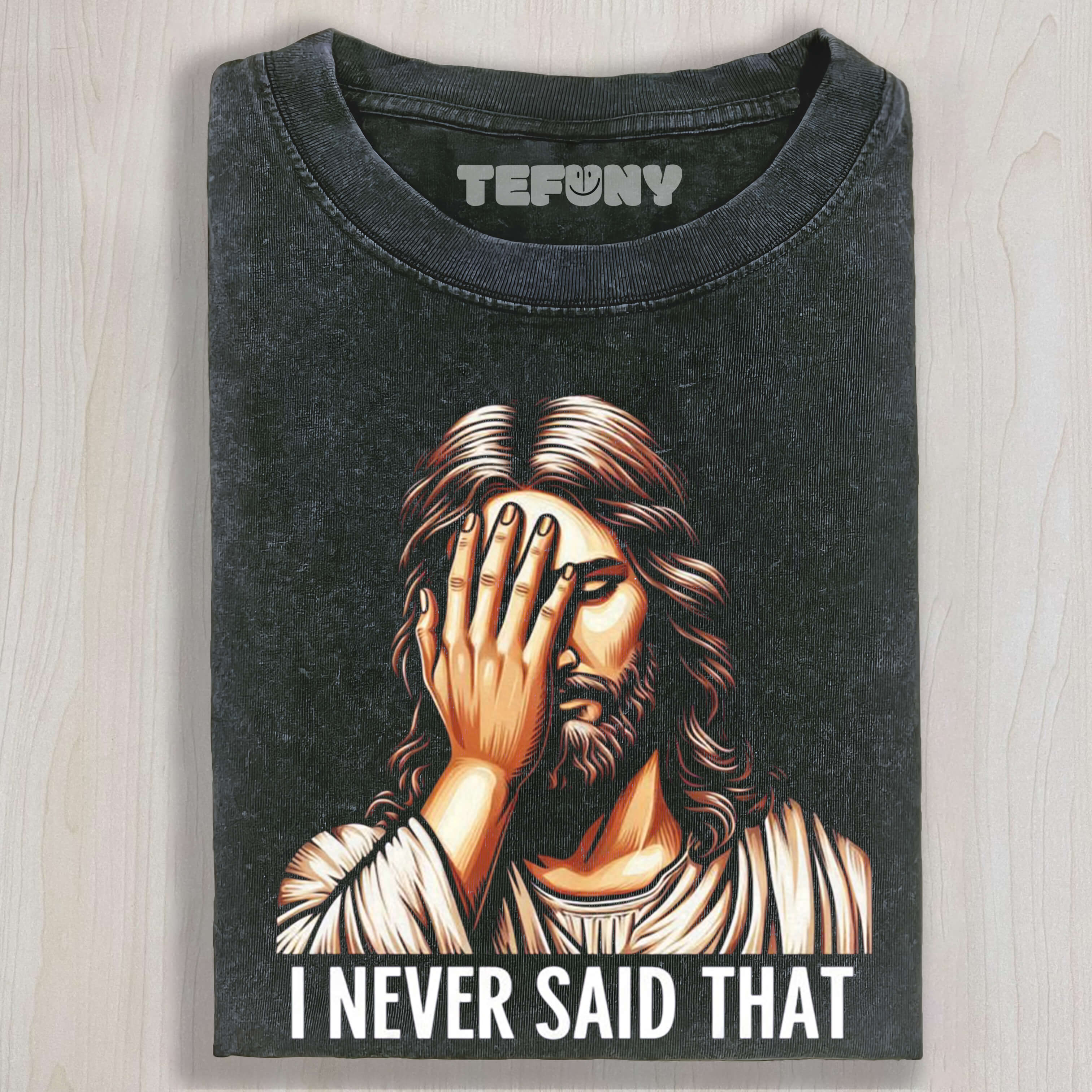 JESUS I NEVER SAID THAT TEE & SWEAT & HOOD