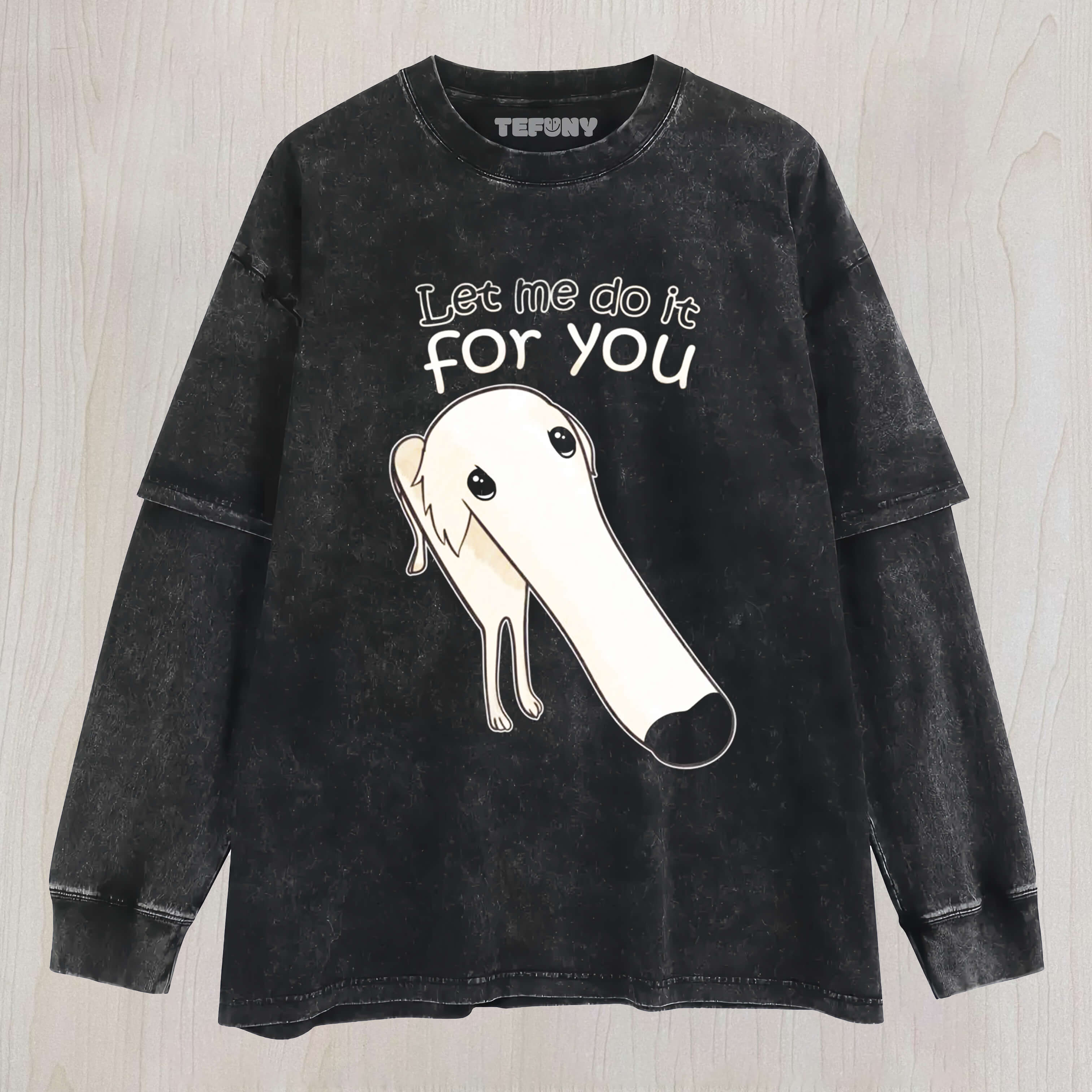 LET ME DO IT FOR YOU DOG MEME LAYERED LONG SLEEVE