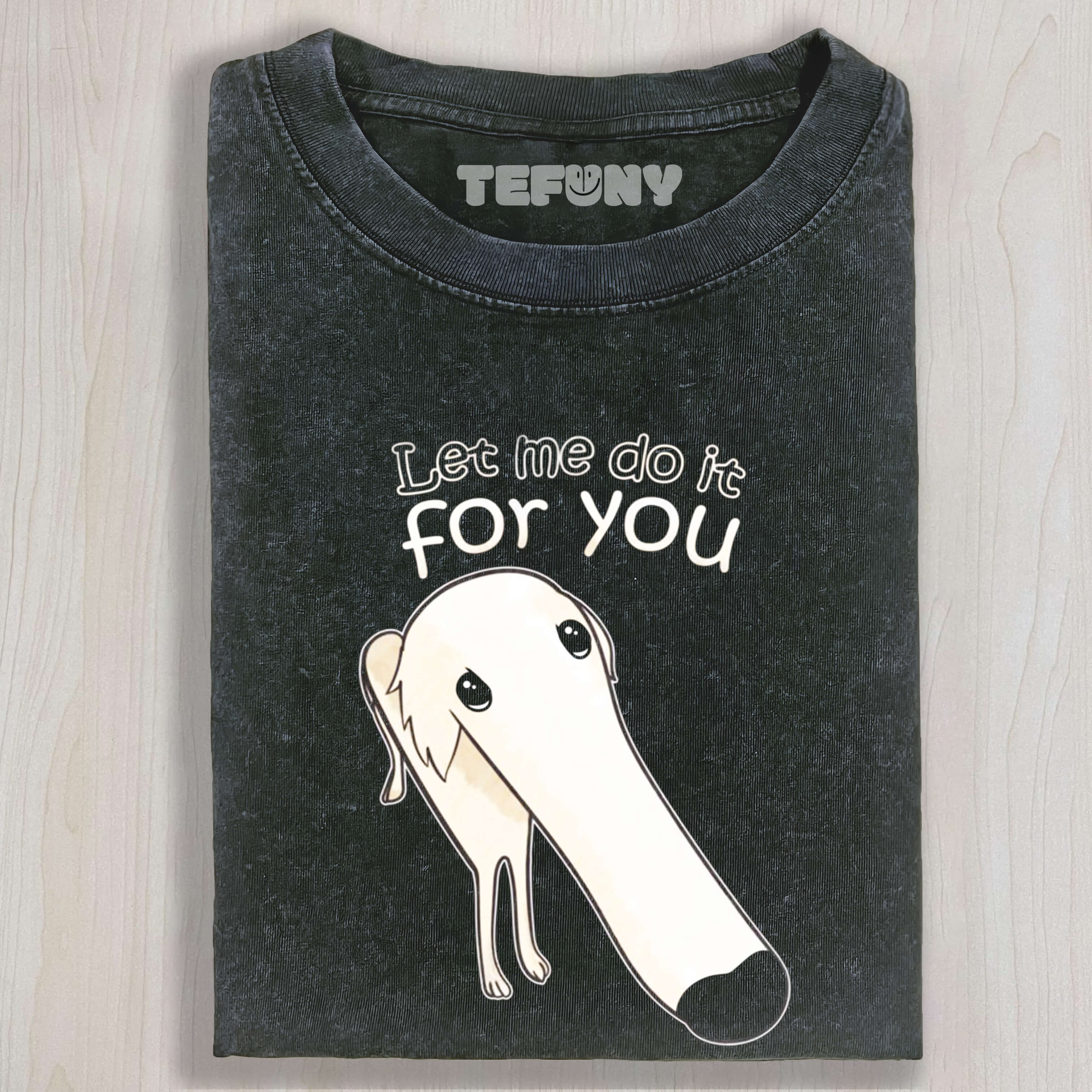 LET ME DO IT FOR YOU DOG MEME TEE & SWEAT & HOOD