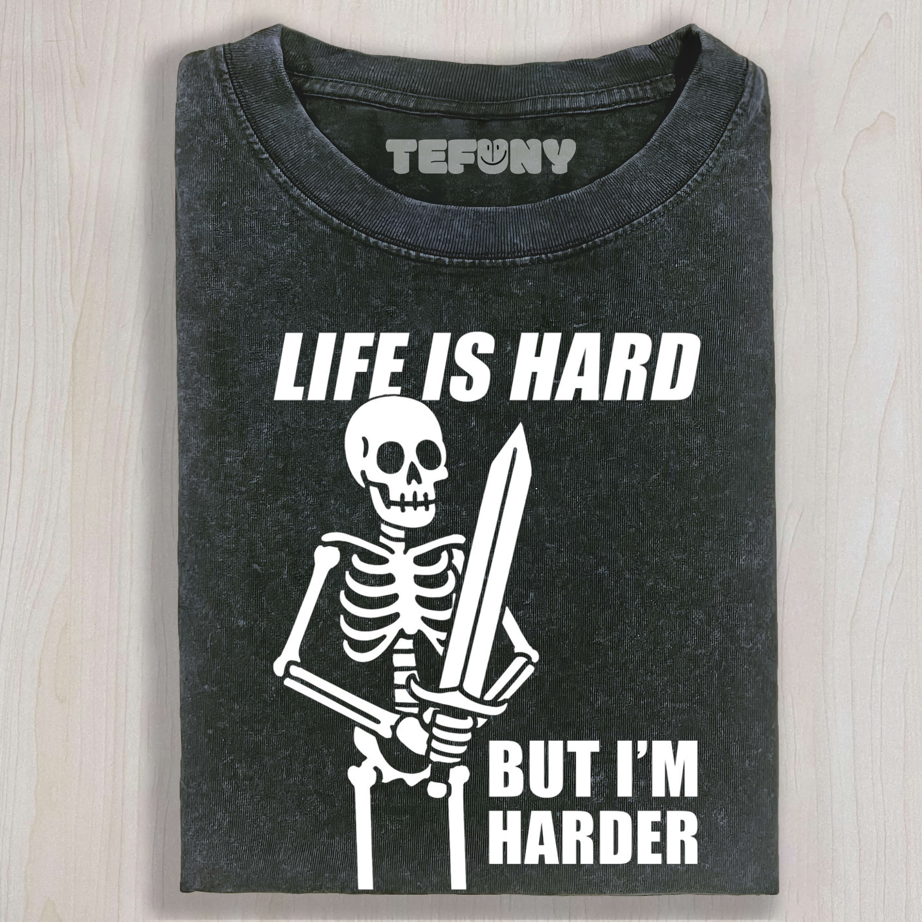 LIFE IS HARD BUT I’M HARDER TEE & SWEAT & HOOD