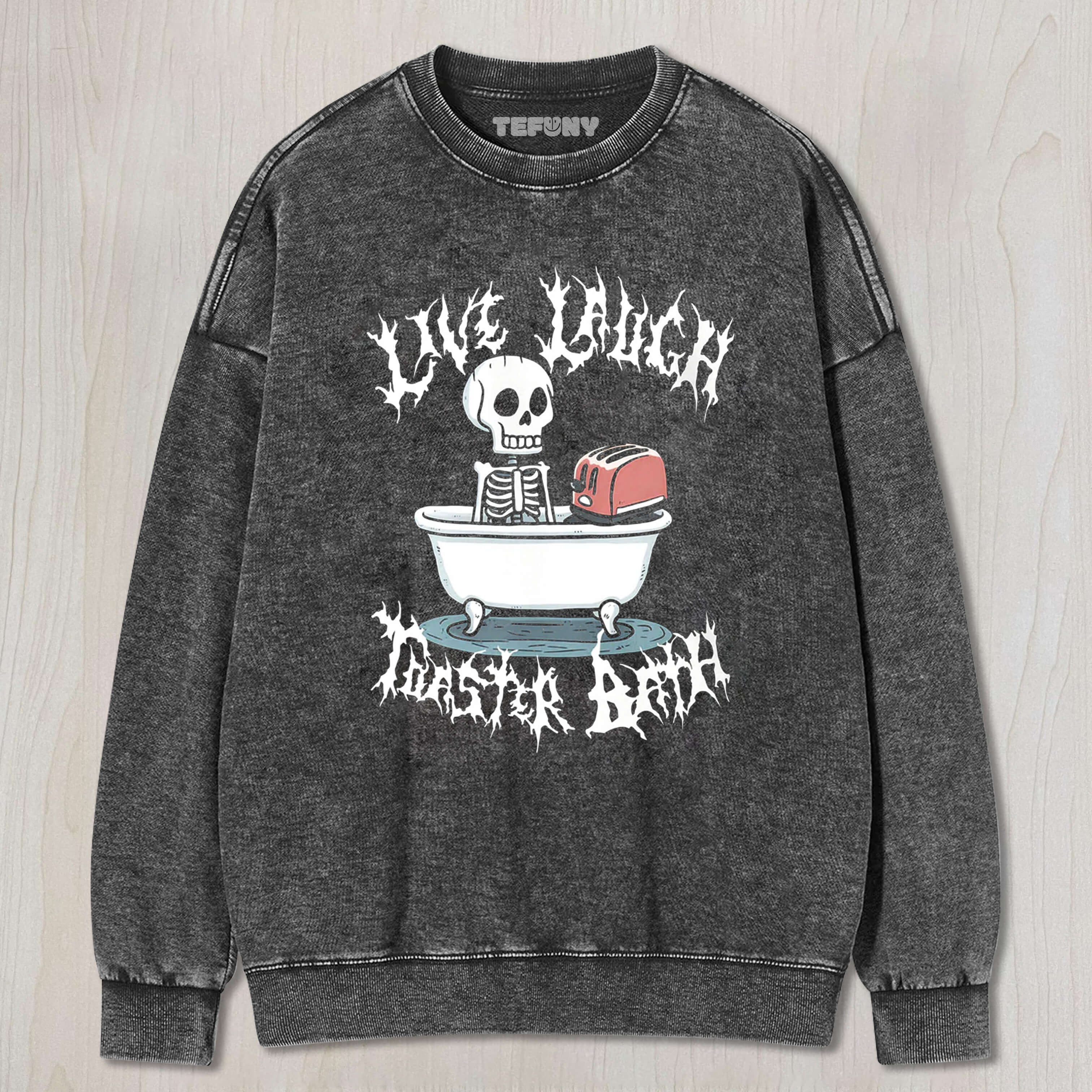 LIVE LAUGH TOASTER BATH TEE & SWEAT & HOOD