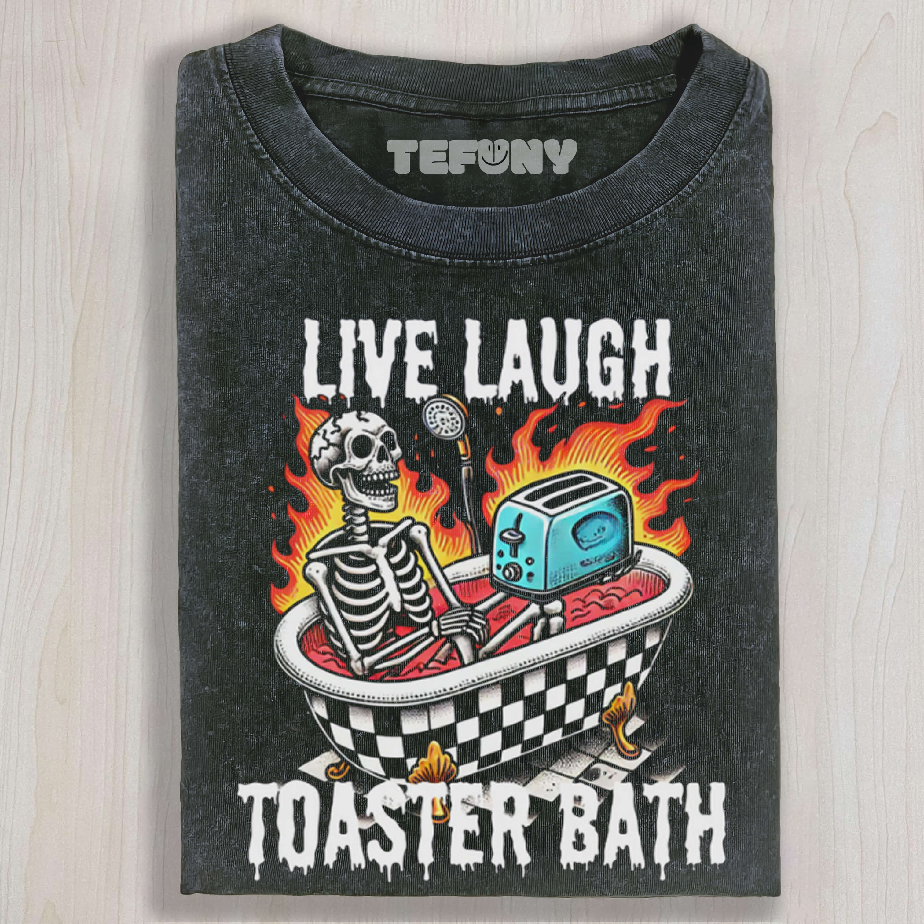 LIVE LAUGH TOASTER BATH V1 TEE & SWEAT & HOOD