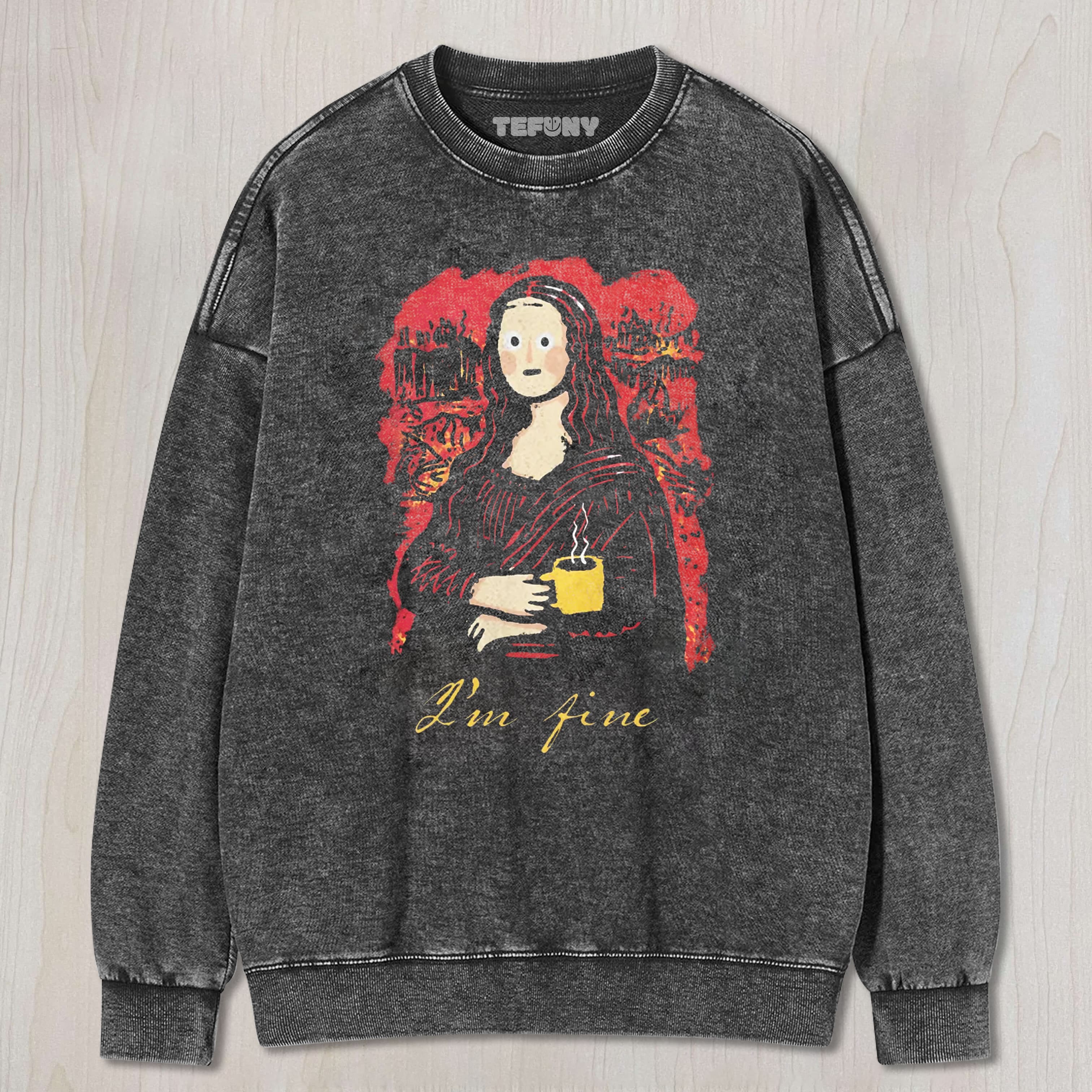 MONA LISA I AM FINE TEE & SWEAT & HOOD