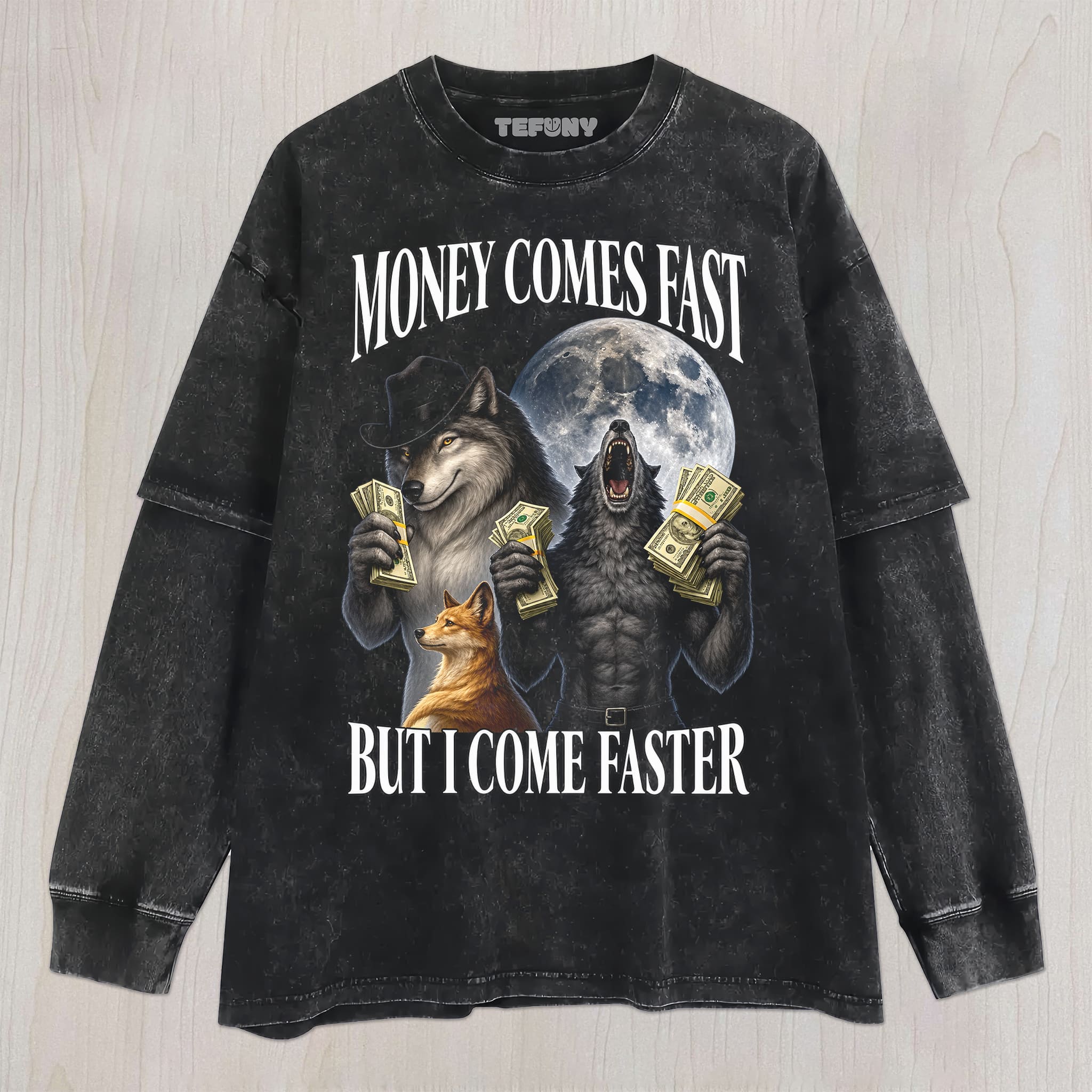 MONEY COMES FAST BUT I COME FASTER UNISEX TEE, TANK TOP, LAYERED LS, SWEATSHIRT & HOODIE