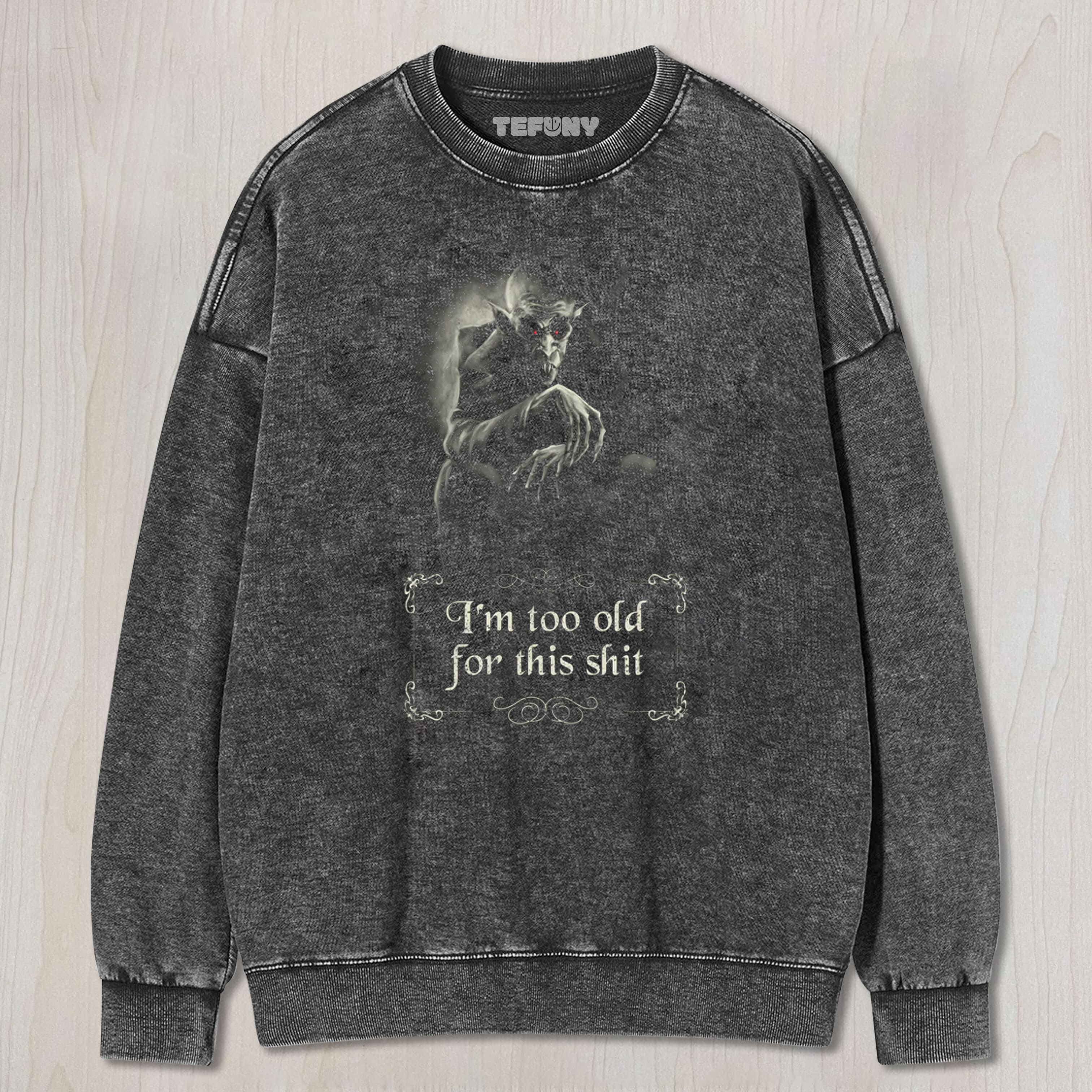 NOSFERATU IS TOO OLD TEE & SWEAT & HOOD