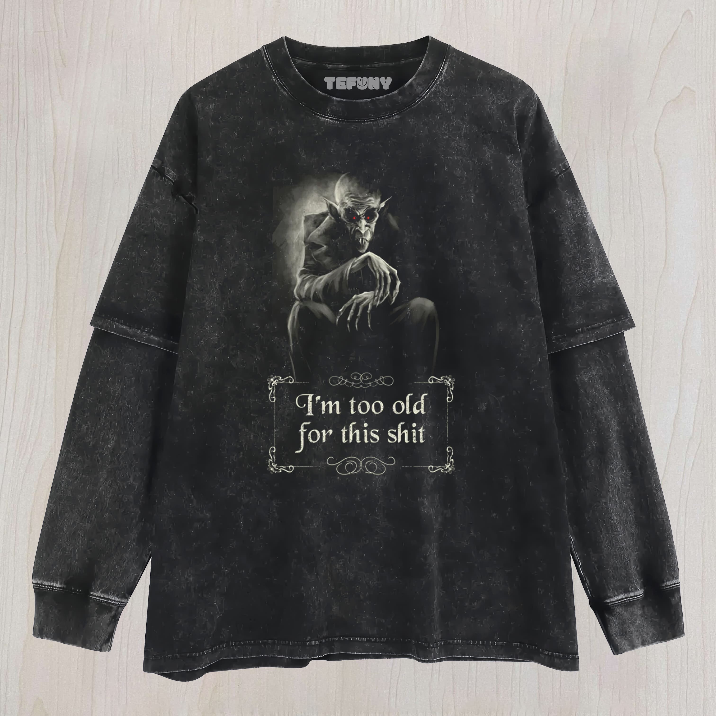 NOSFERATU IS TOO OLD LAYERED LONG SLEEVE