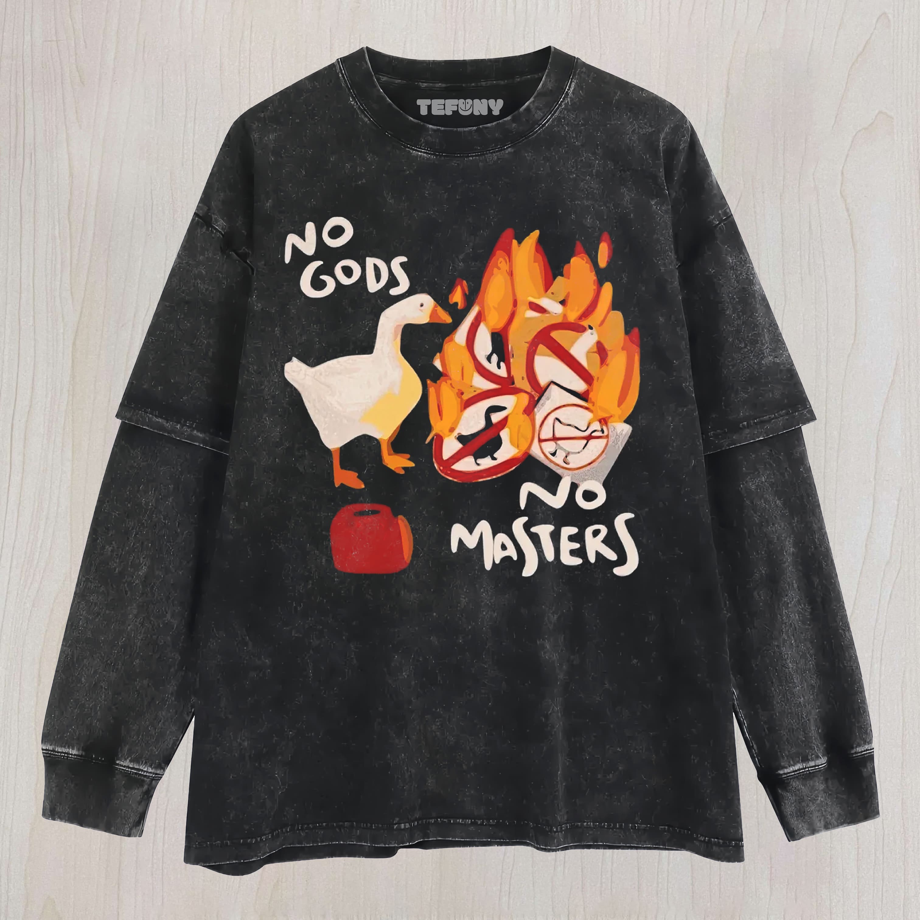 NO GODS NO MASTERS PARODY DUCK LAYERED LONG SLEEVE