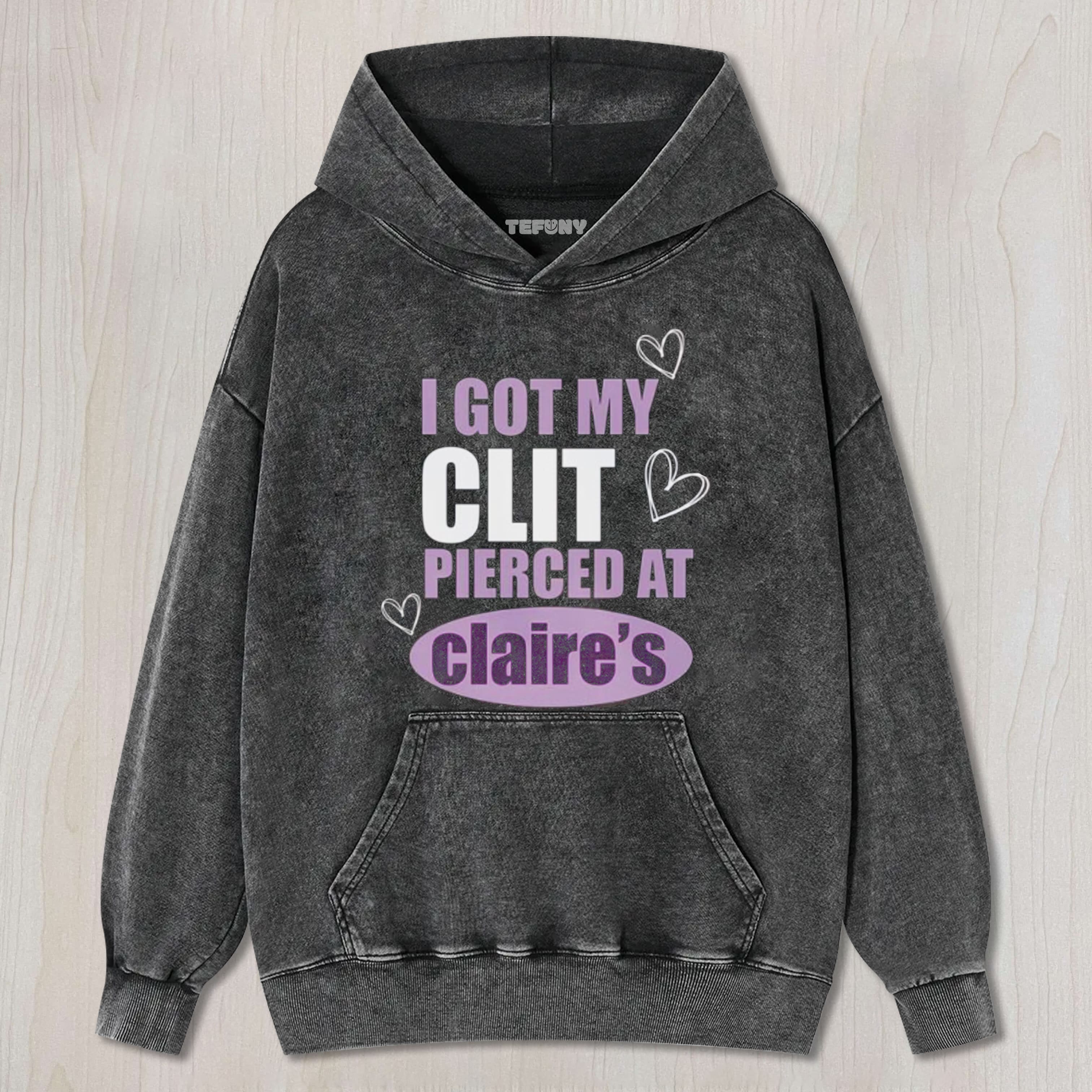OFFICIAL I GOT MY CLIT PIERCED AT CLARIES UNISEX TEE, TANK TOP, LAYERED LS, SWEATSHIRT & HOODIE