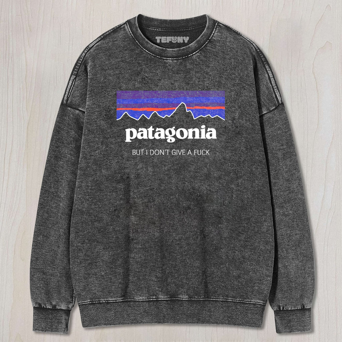 PATAGONIA BUT IDONT GIVE A FUCK UNISEX TEE, TANK TOP, LAYERED LS, SWEATSHIRT & HOODIE