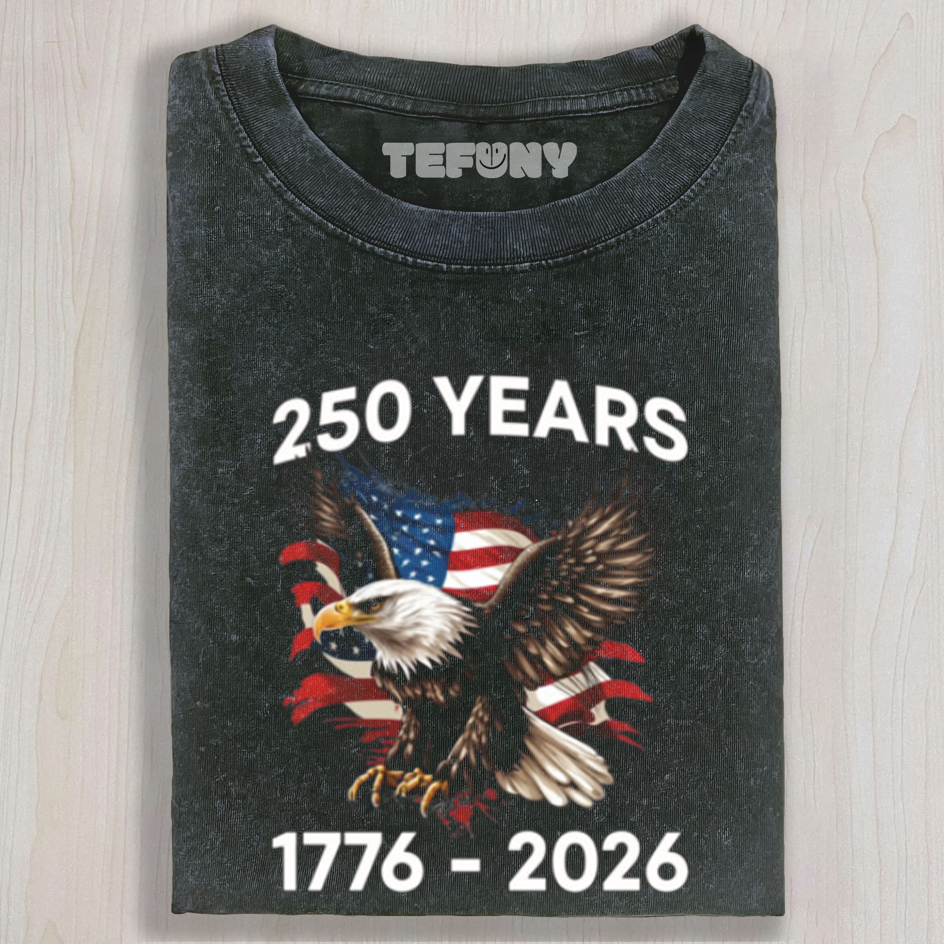 PATRIOTIC EAGLE AMERICAN FLAG 250 YEARS UNISEX TEE, TANK TOP, LAYERED LS, SWEATSHIRT & HOODIE