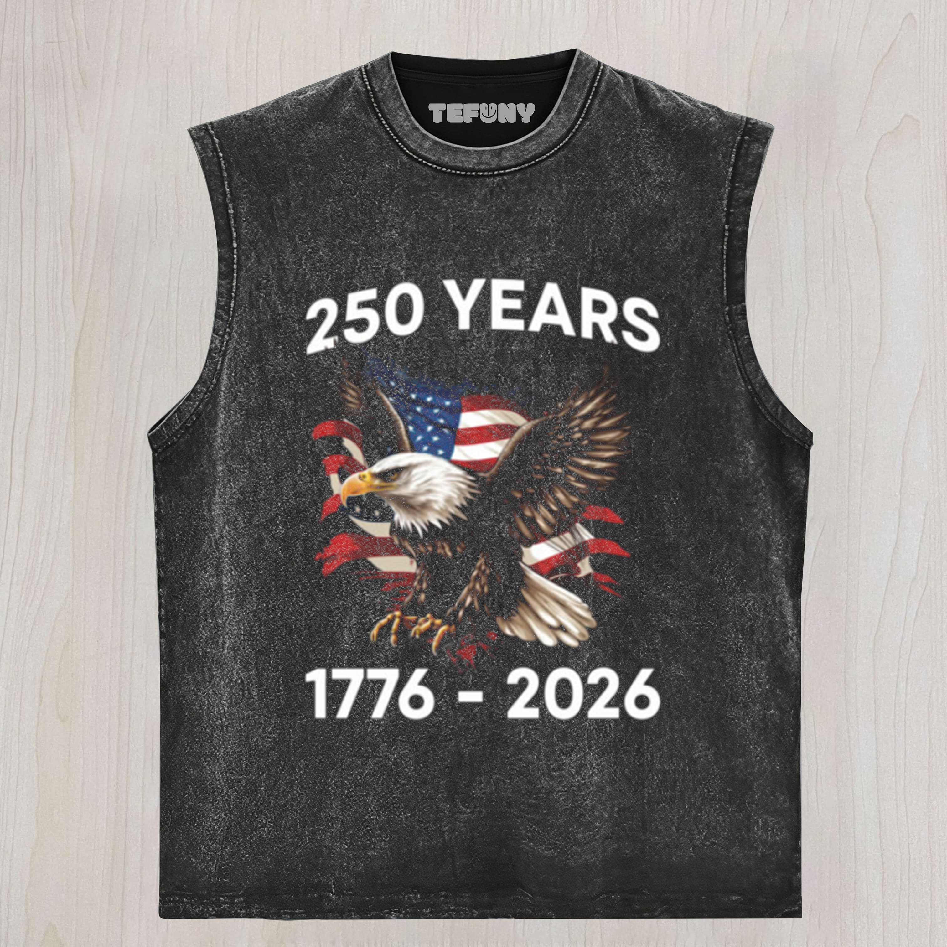 PATRIOTIC EAGLE AMERICAN FLAG 250 YEARS UNISEX TEE, TANK TOP, LAYERED LS, SWEATSHIRT & HOODIE