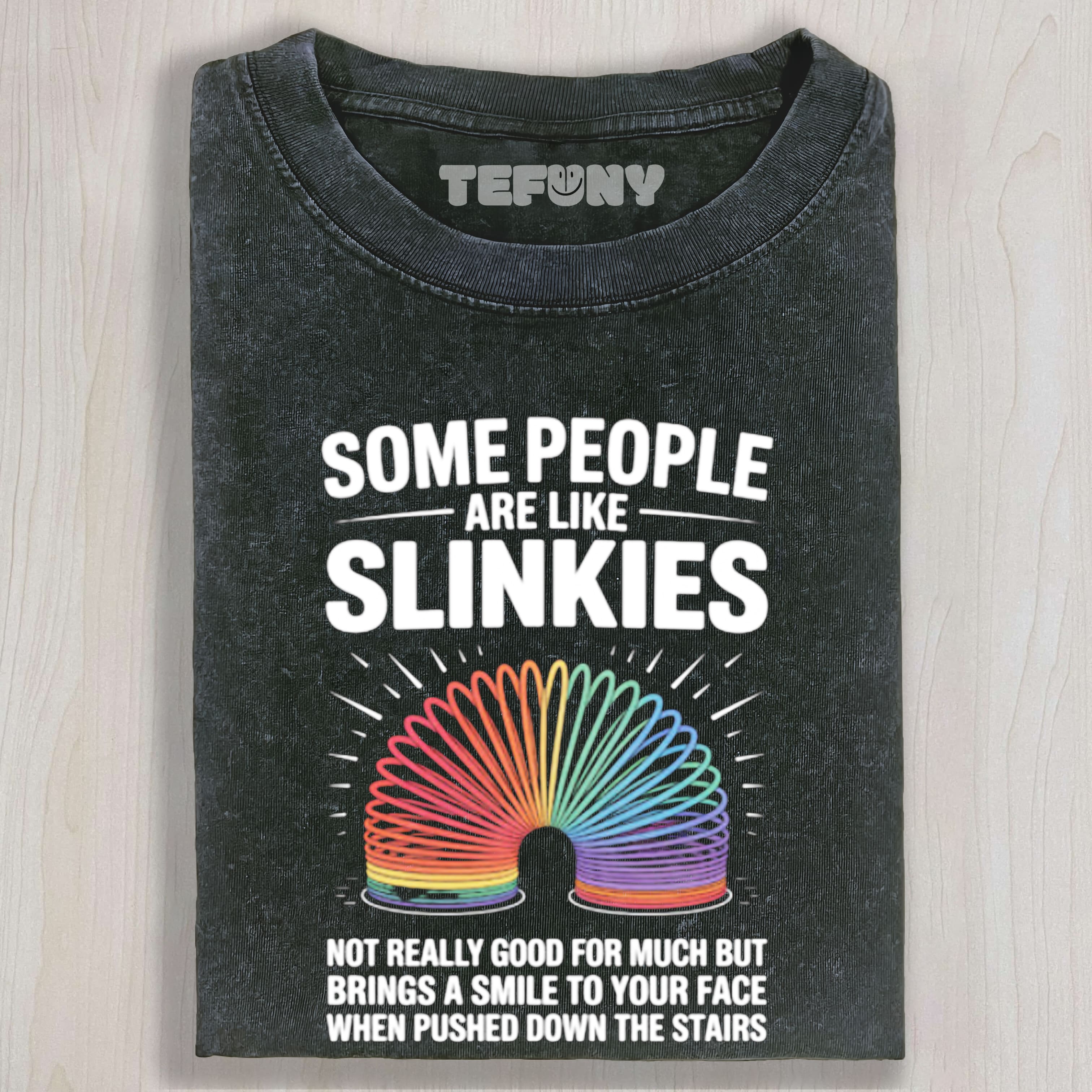 PEOPLE ARE LIKE SLINKIES UNISEX TEE, TANK TOP, LAYERED LS, SWEATSHIRT & HOODIE