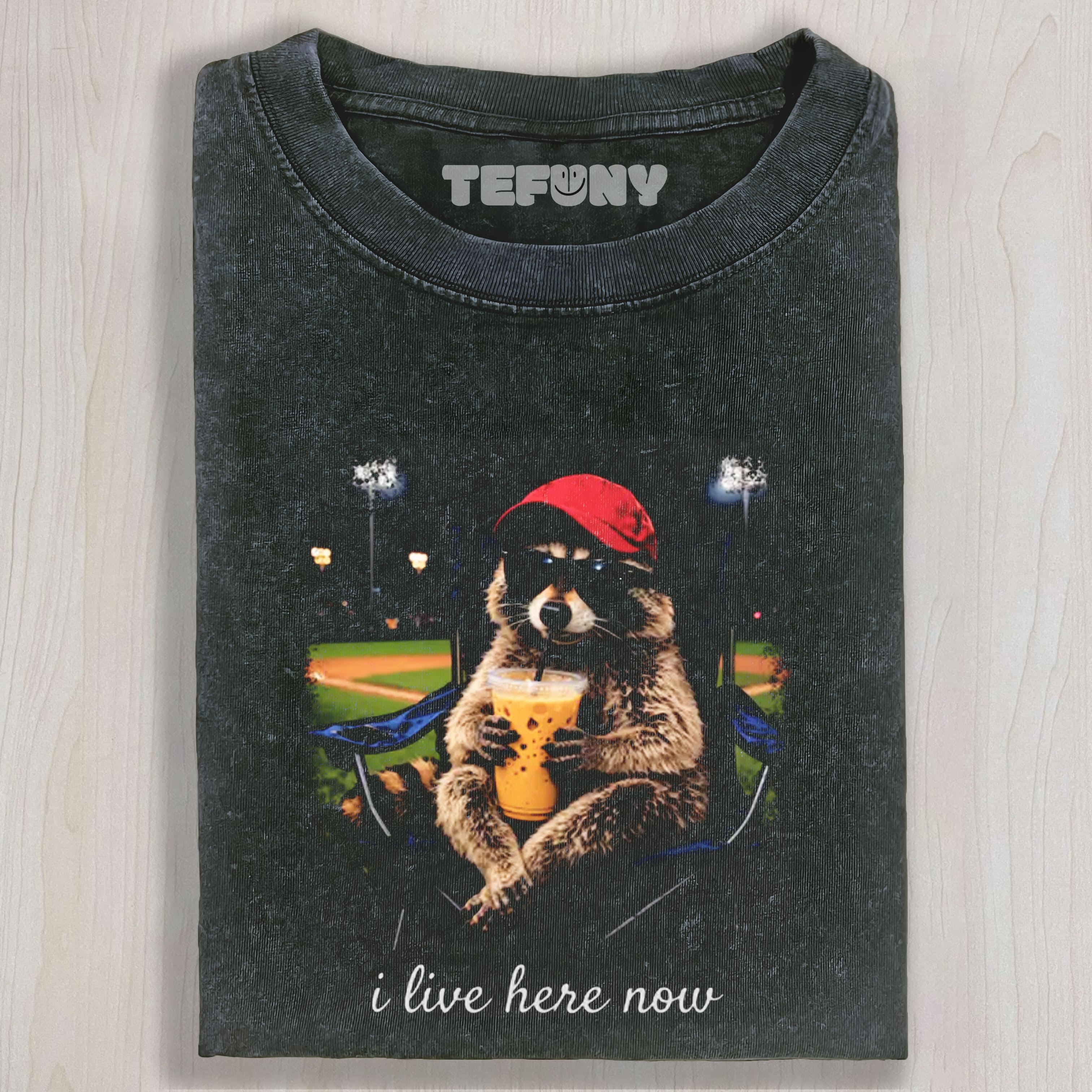 RACCOON I LIVE HERE NOW UNISEX TEE, TANK TOP, LAYERED LS, SWEATSHIRT & HOODIE
