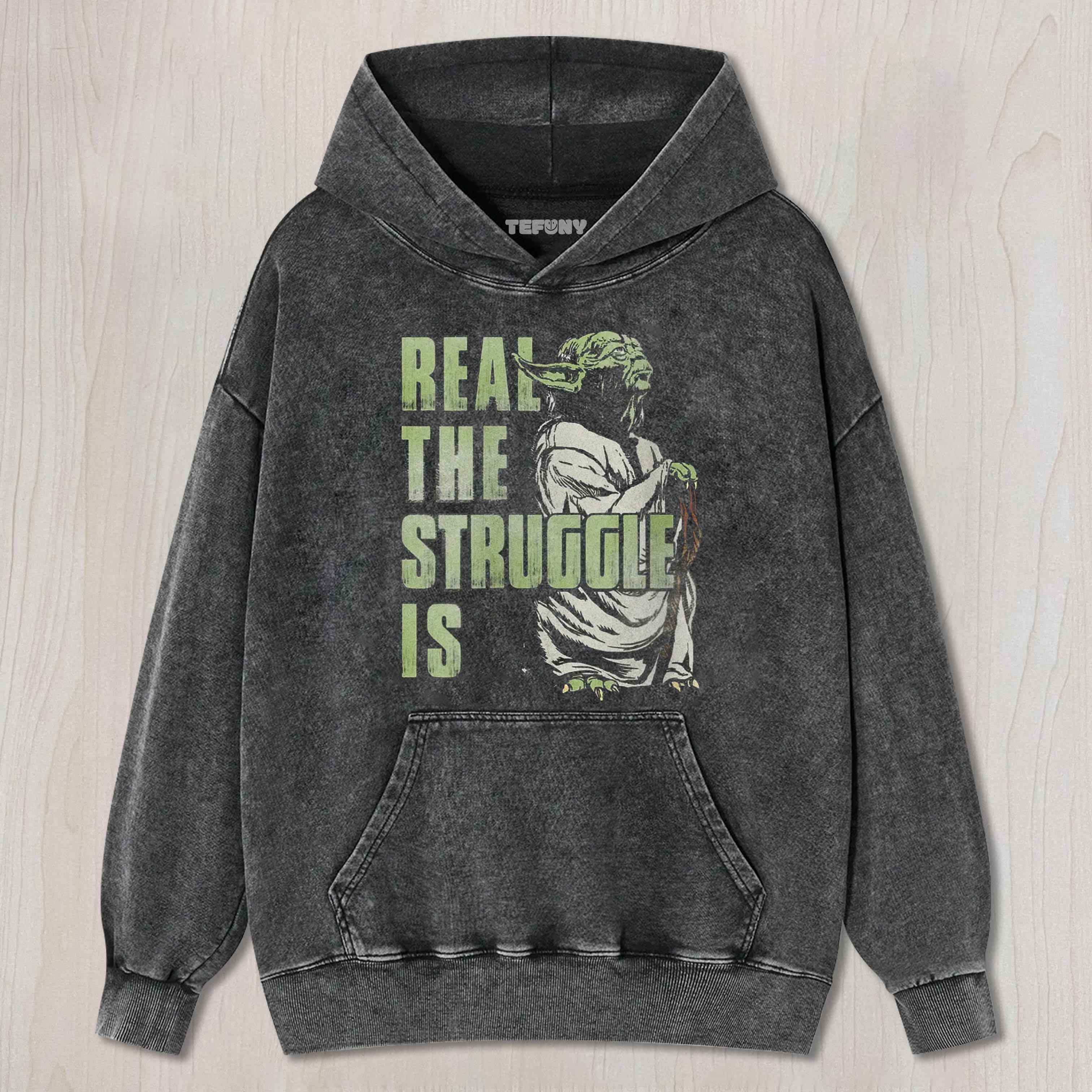 REAL THE STRUGGLE IS YODA WASHED TEE & SWEAT & HOOD