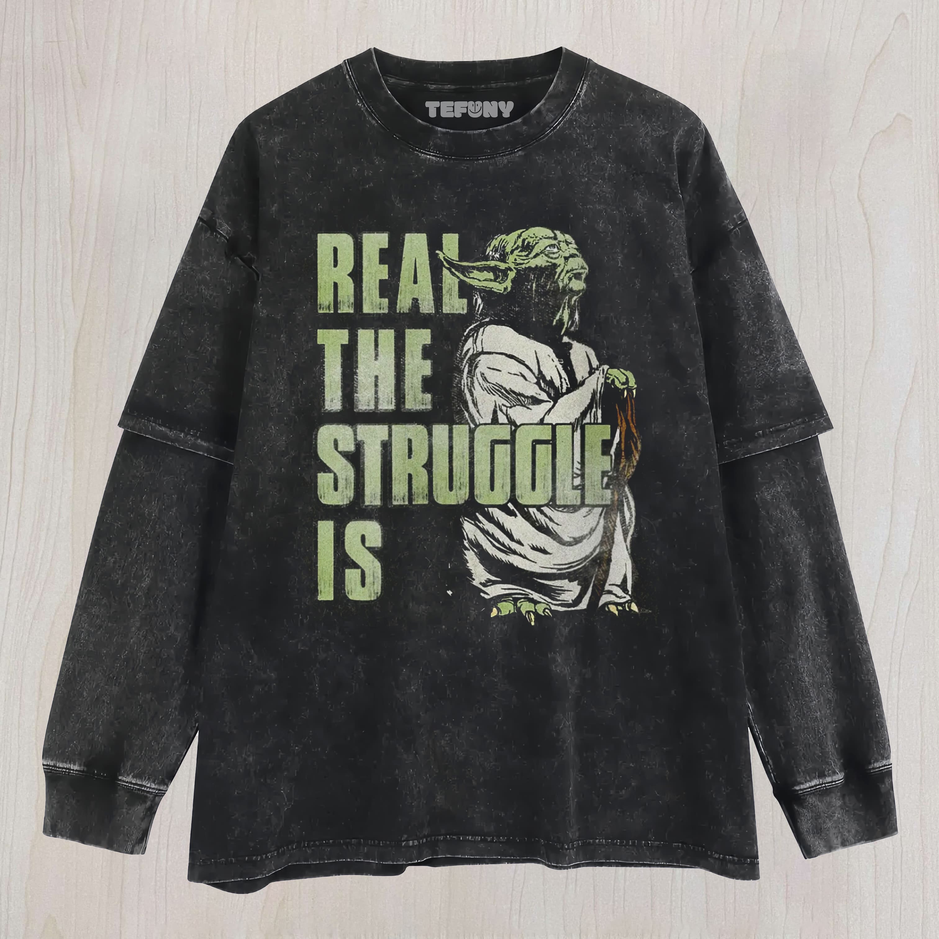 REAL THE STRUGGLE IS YODA WASHED LAYERED LONG SLEEVE