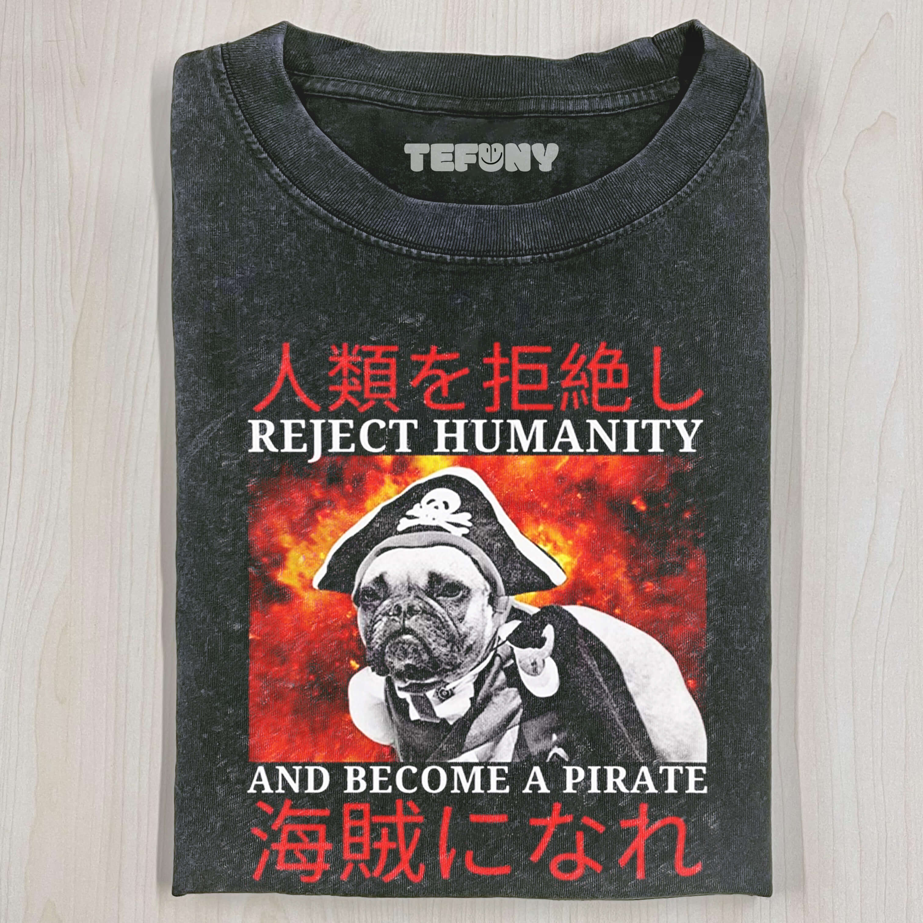 REJECT HUMANITY AND BECOME A PIRATE T-SHIRT