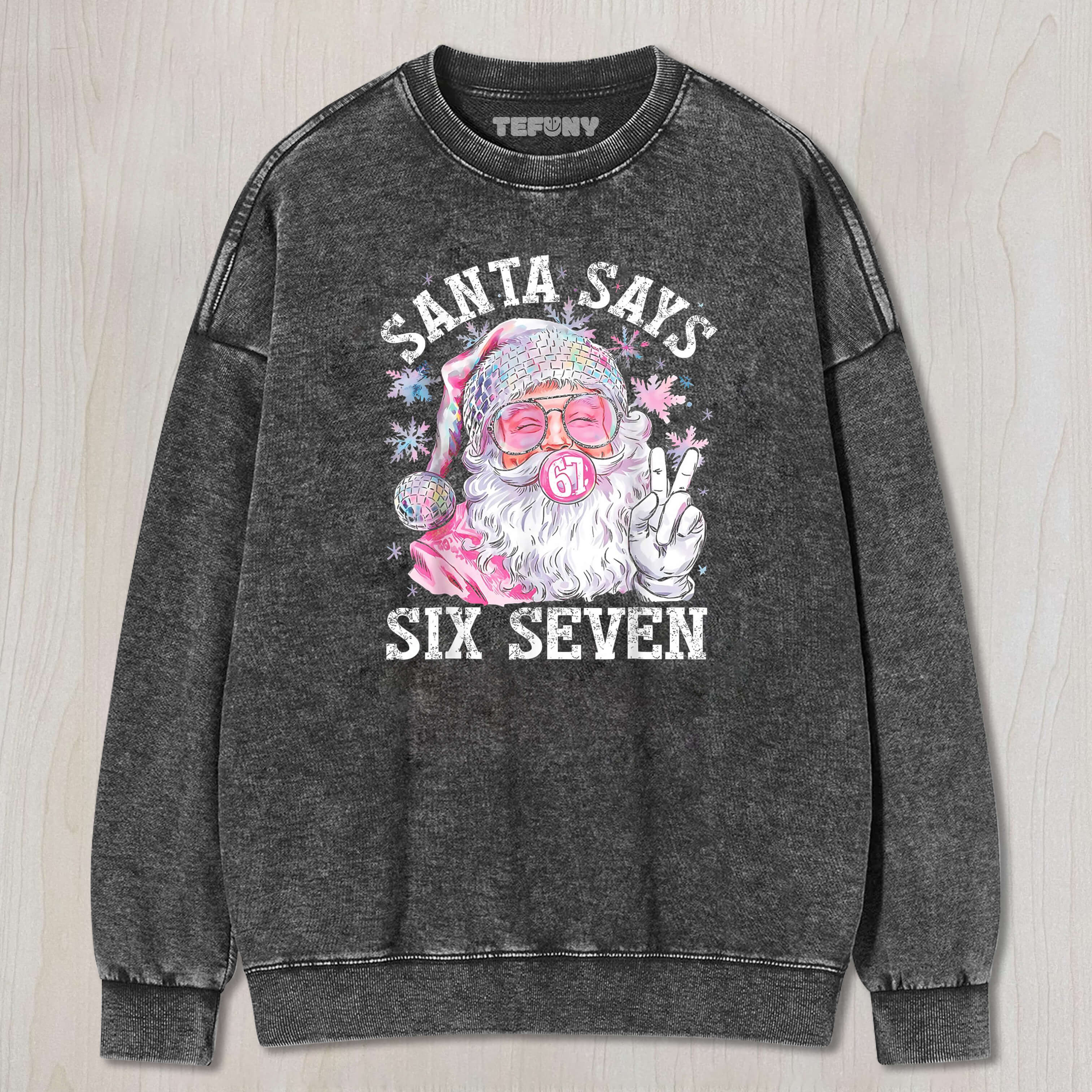 SANTA CLAUS SIX SEVEN TEE & SWEAT & HOOD