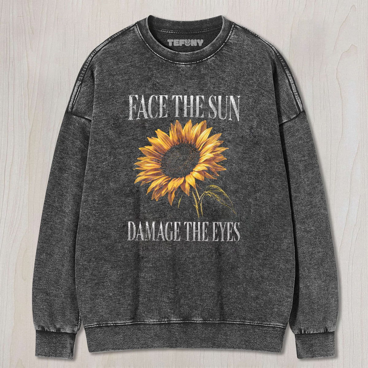 SARCASTIC SUNFLOWER T-SHIRT UNISEX TEE, TANK TOP, LAYERED LS, SWEATSHIRT & HOODIE