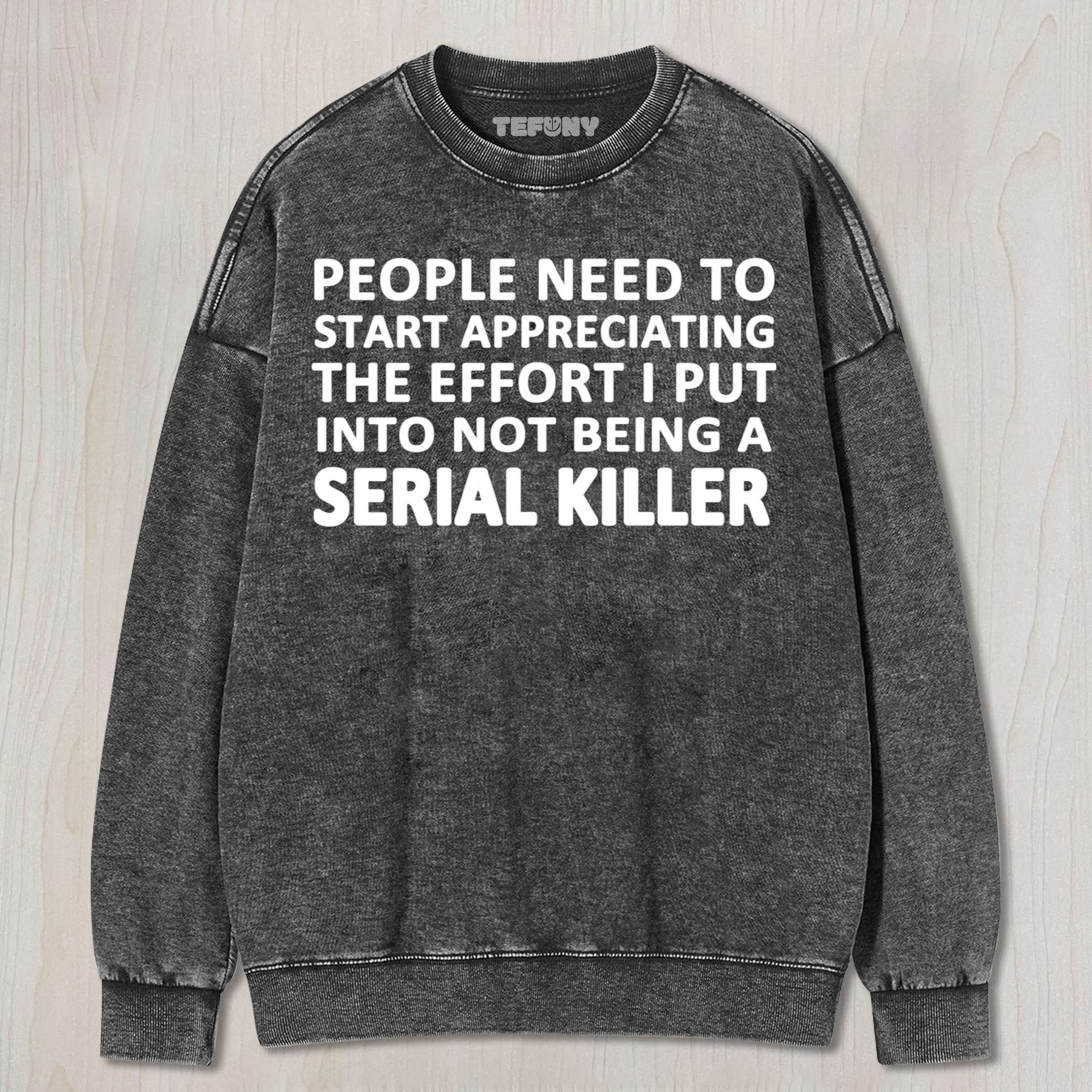 SERIAL KILLER UNISEX TEE, TANK TOP, LAYERED LS, SWEATSHIRT & HOODIE