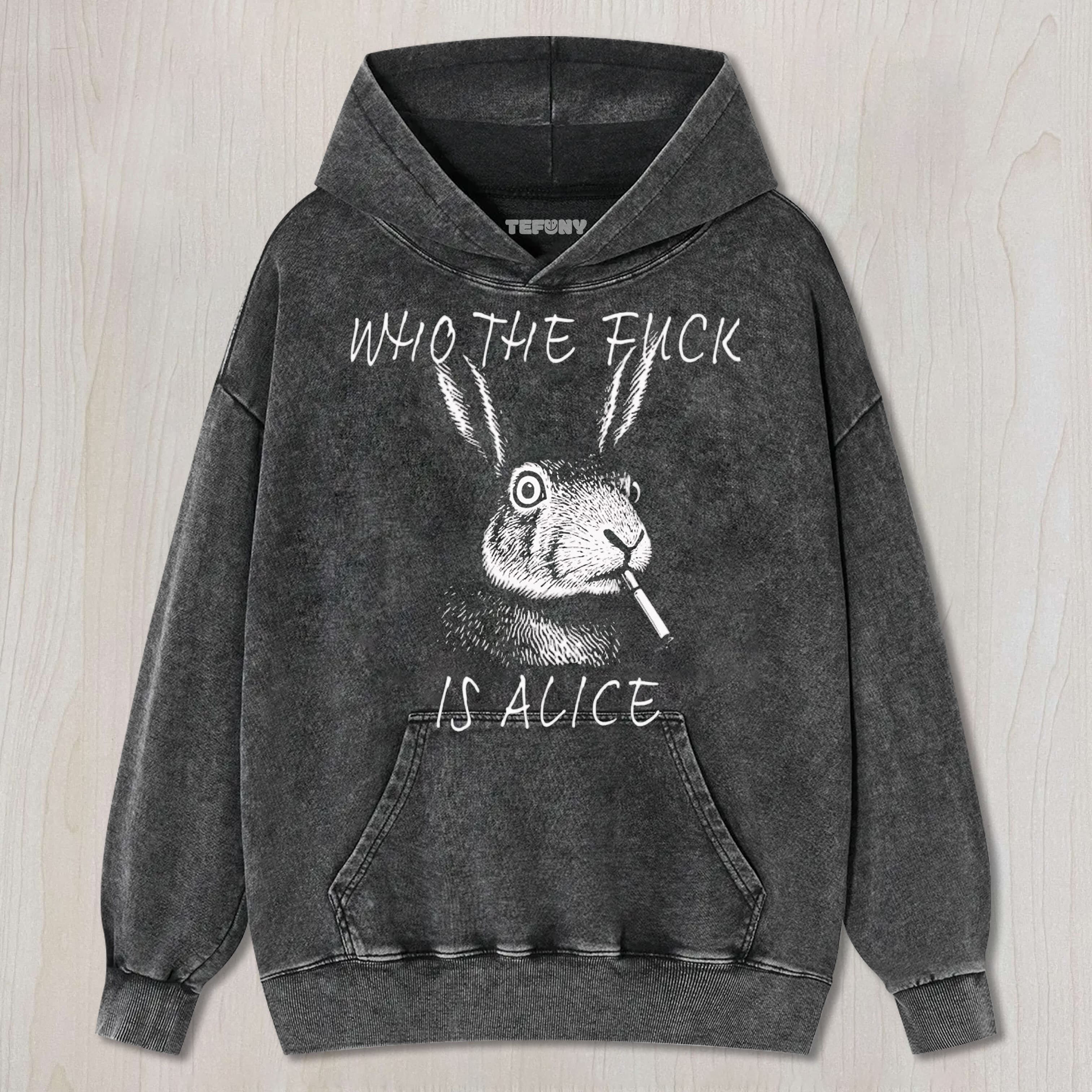 SKETCH SMOKING RABBIT WHO THE FUCK IS ALICE DARK HUMOR SLEEVELESS WASHED UNISEX TEE, TANK TOP, LAYERED LS, SWEATSHIRT & HOODIE