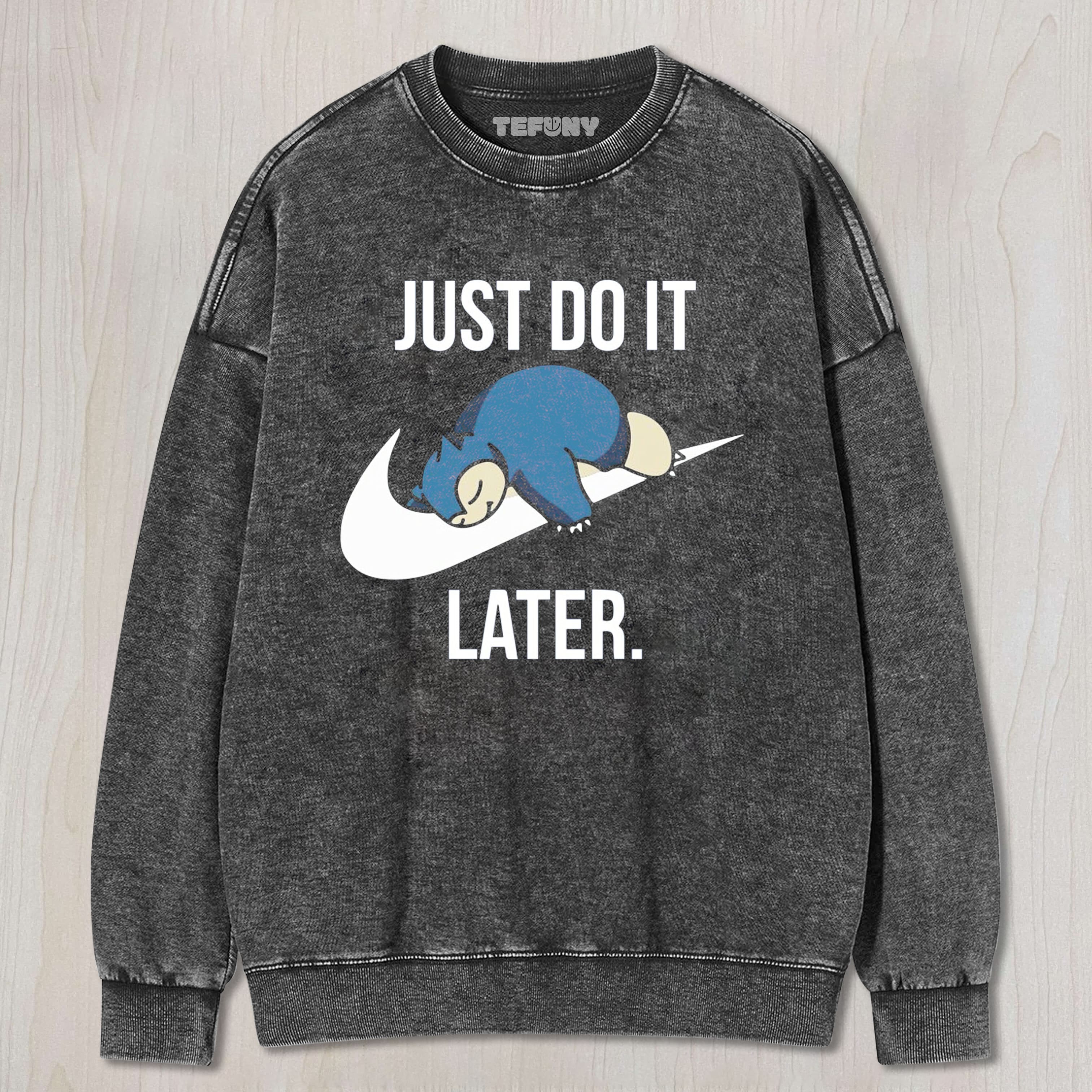 SNORLAX JUST DO IT LATER TEE & SWEAT & HOOD