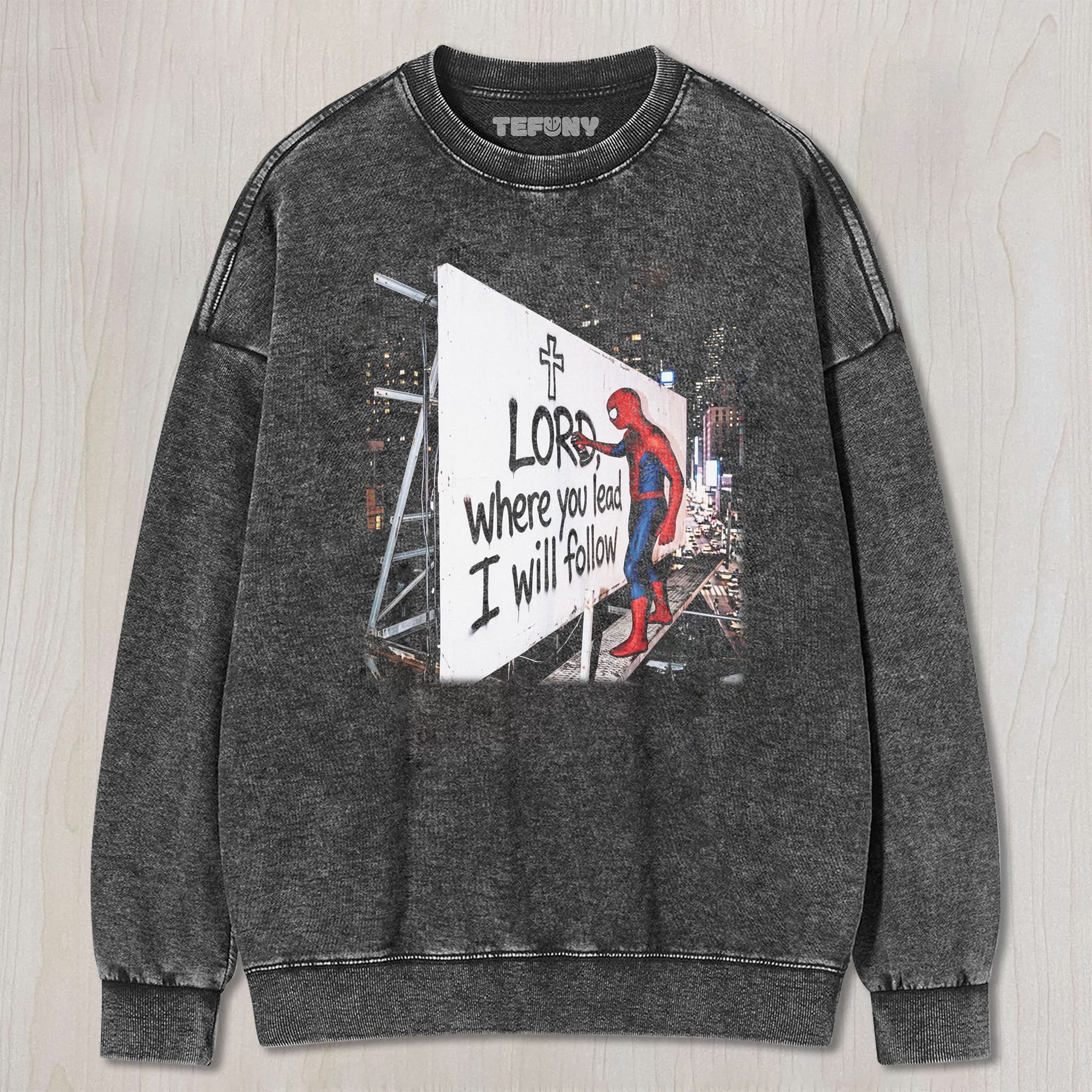 SPIDER LORD, WHERE YOU LEAD I WILL FOLLOW UNISEX TEE, TANK TOP, LAYERED LS, SWEATSHIRT & HOODIE