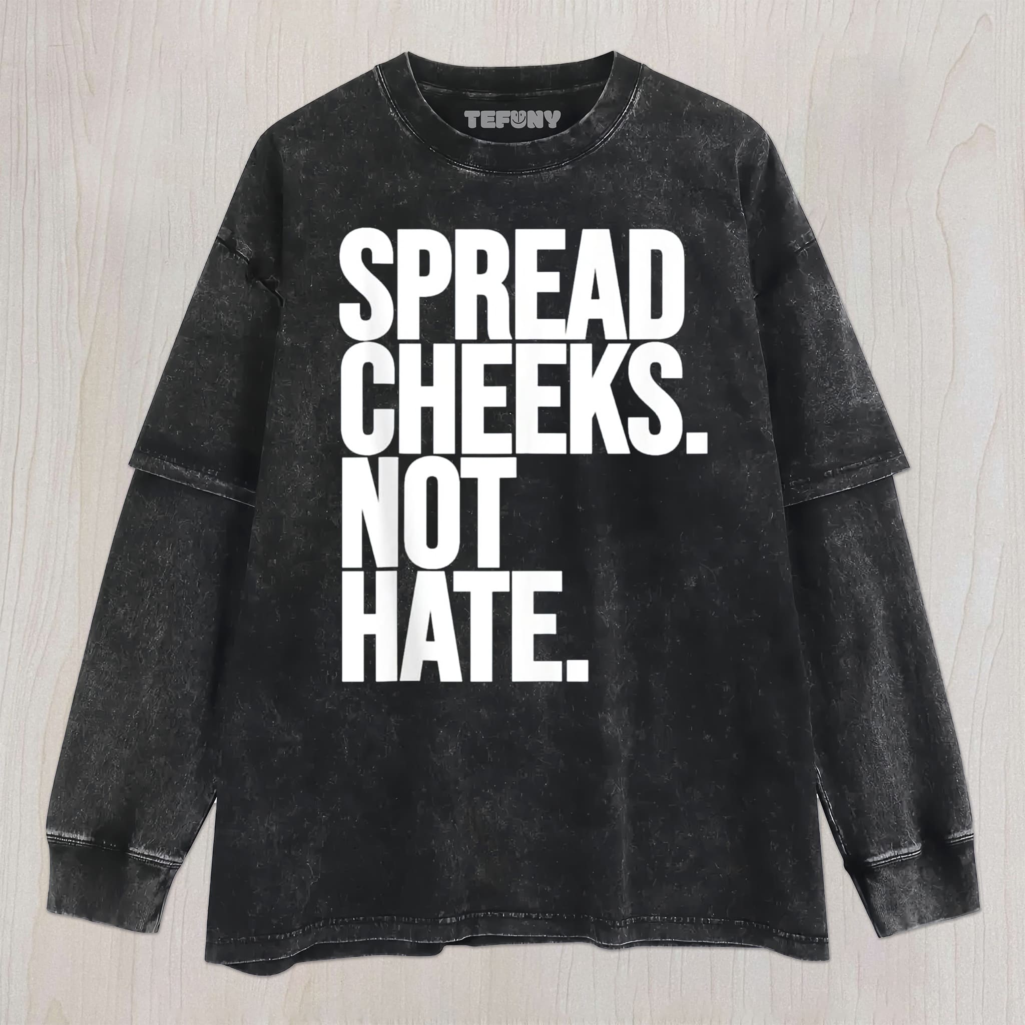 SPREAD CHEEKS UNISEX TEE, TANK TOP, LAYERED LS, SWEATSHIRT & HOODIE