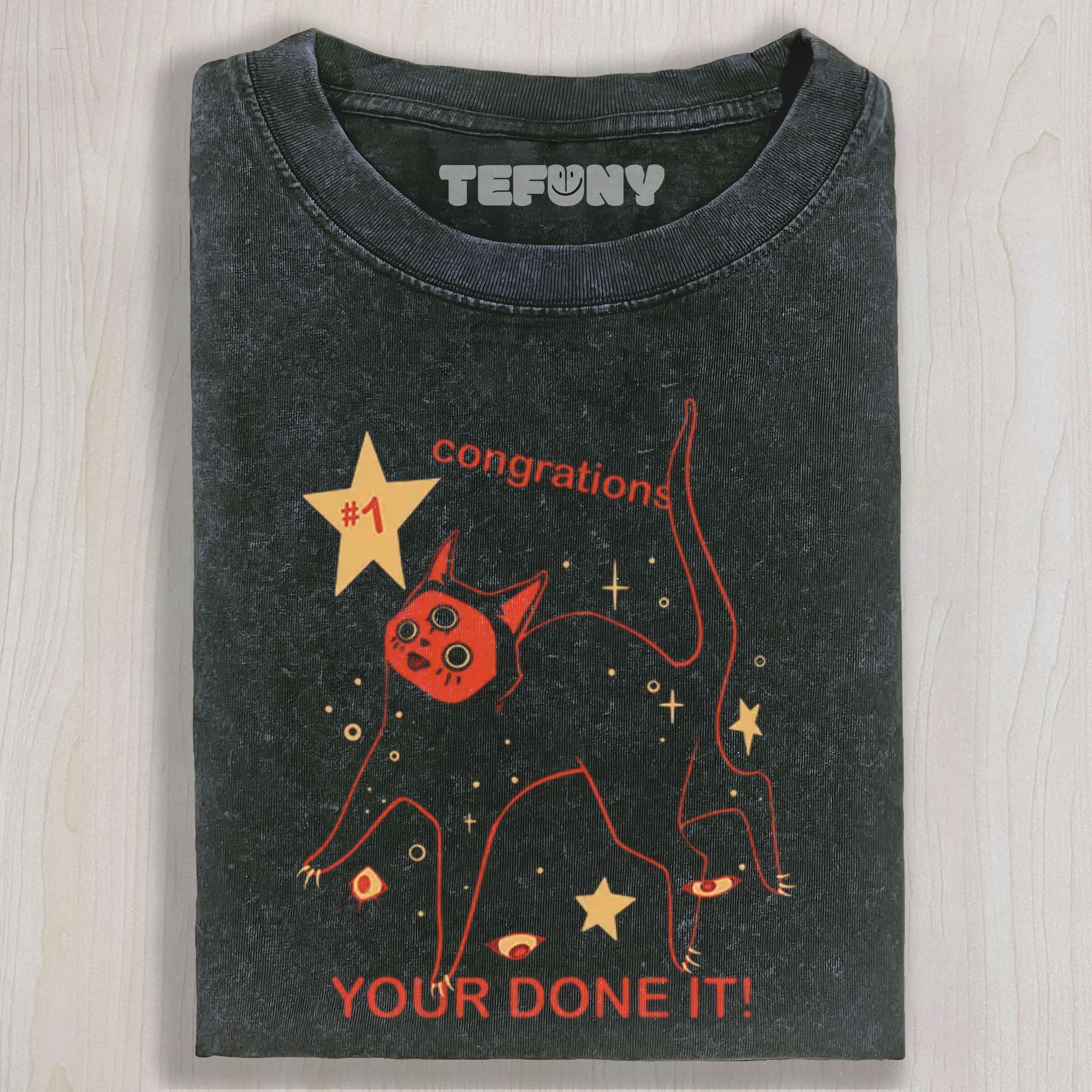SURREAL CONGRATS FUNNY MEME CAT UNISEX TEE, TANK TOP, LAYERED LS, SWEATSHIRT & HOODIE