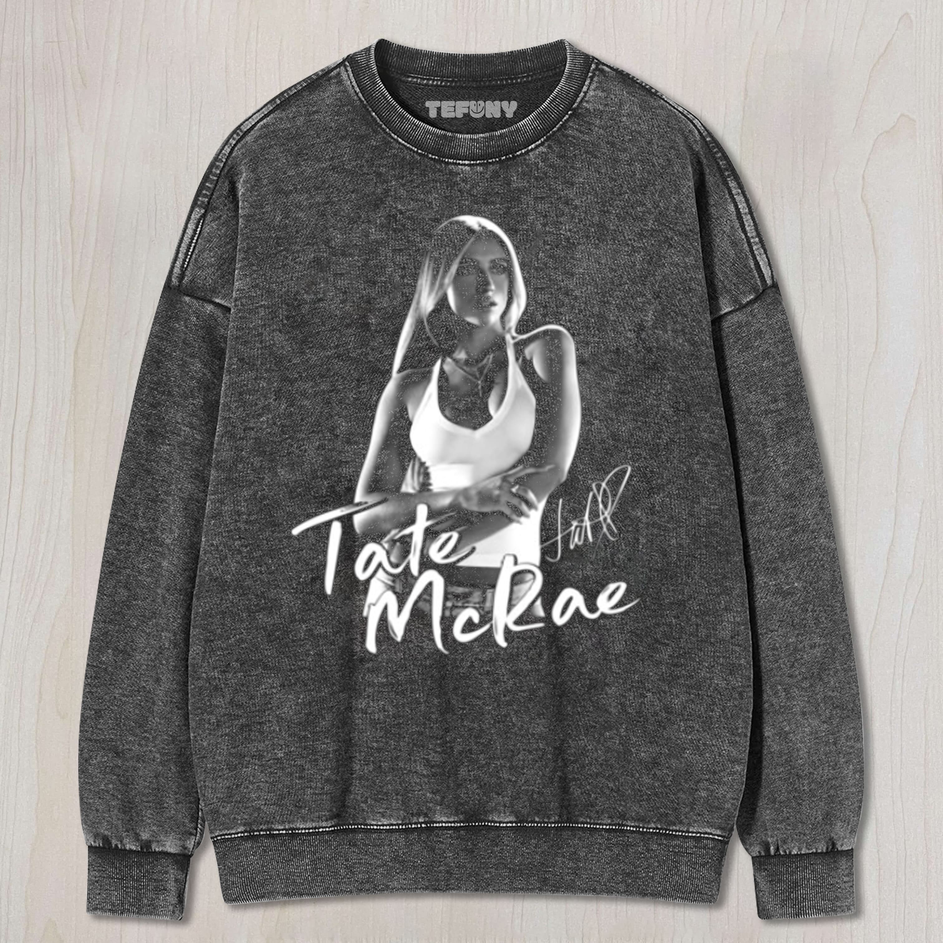 TATE MCRAE5 UNISEX TEE, TANK TOP, LAYERED LS, SWEATSHIRT & HOODIE