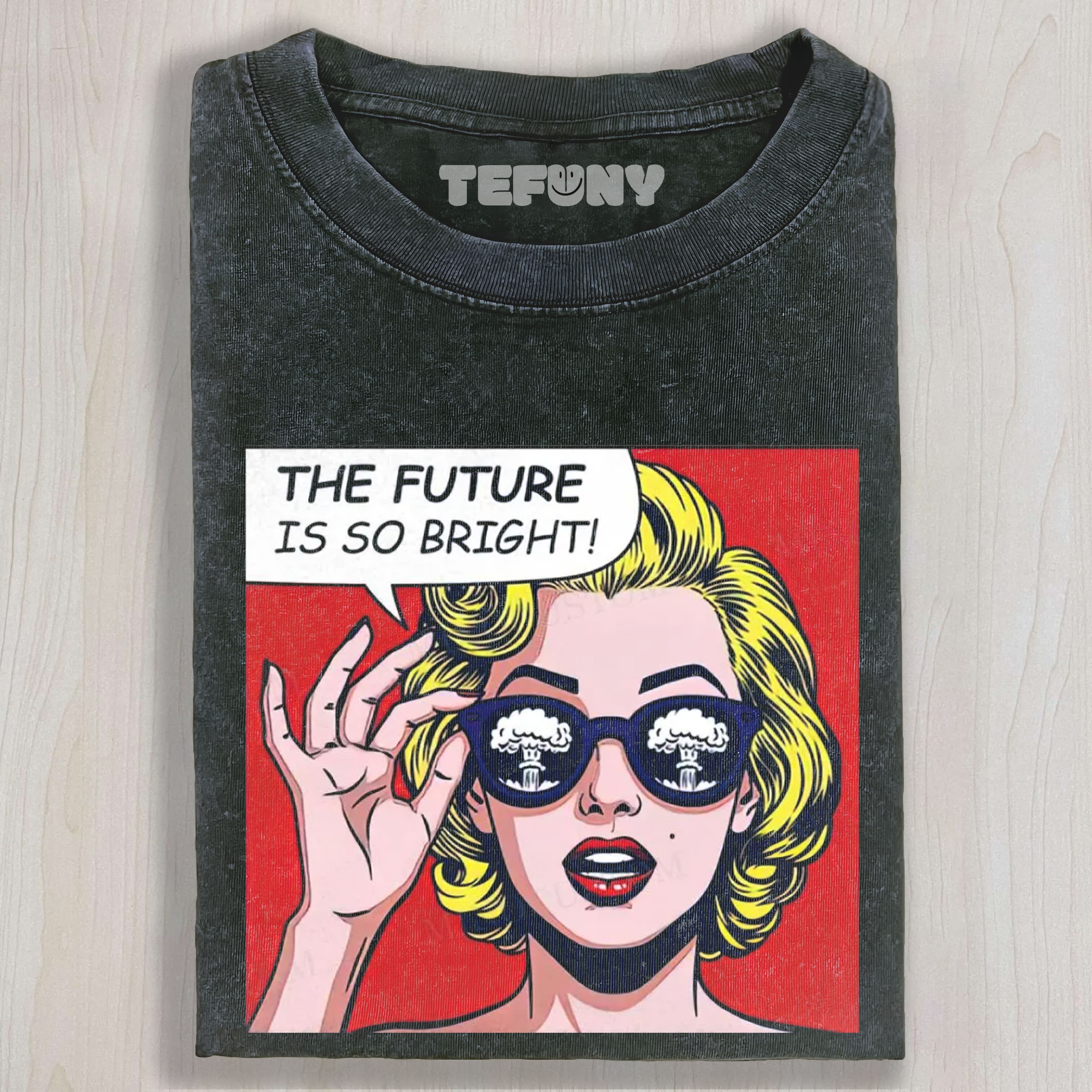 THE FUTURE IS SO BRIGHT POP ART MEME VINTAGE UNISEX TEE, TANK TOP, LAYERED LS, SWEATSHIRT & HOODIE