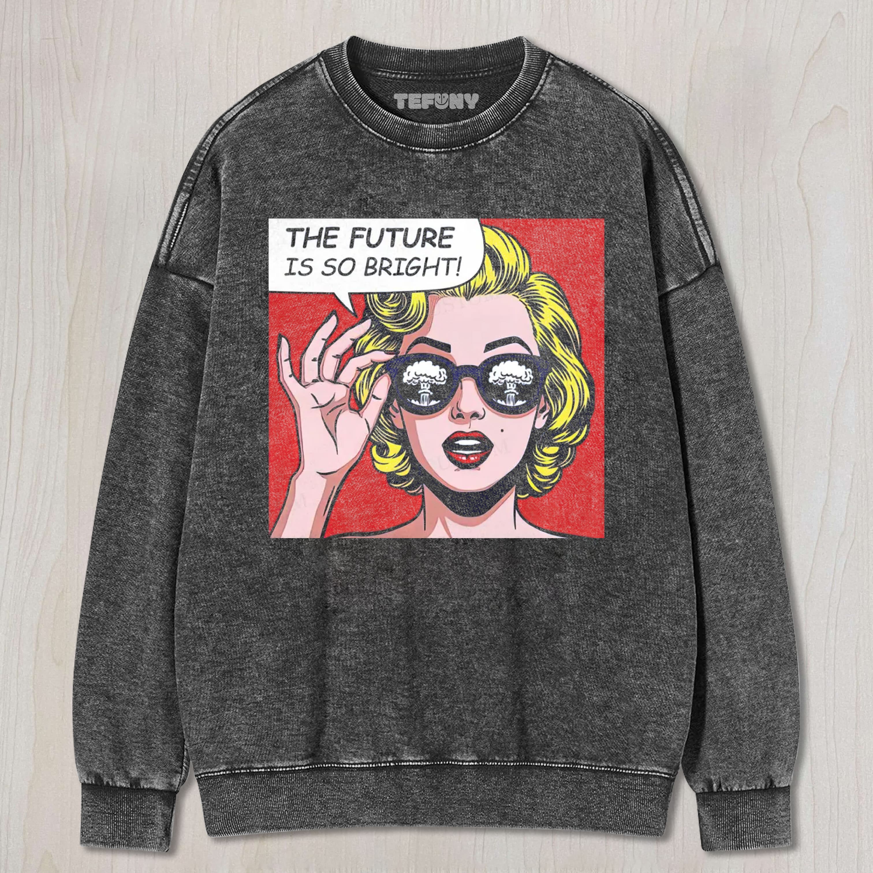 THE FUTURE IS SO BRIGHT POP ART MEME VINTAGE UNISEX TEE, TANK TOP, LAYERED LS, SWEATSHIRT & HOODIE