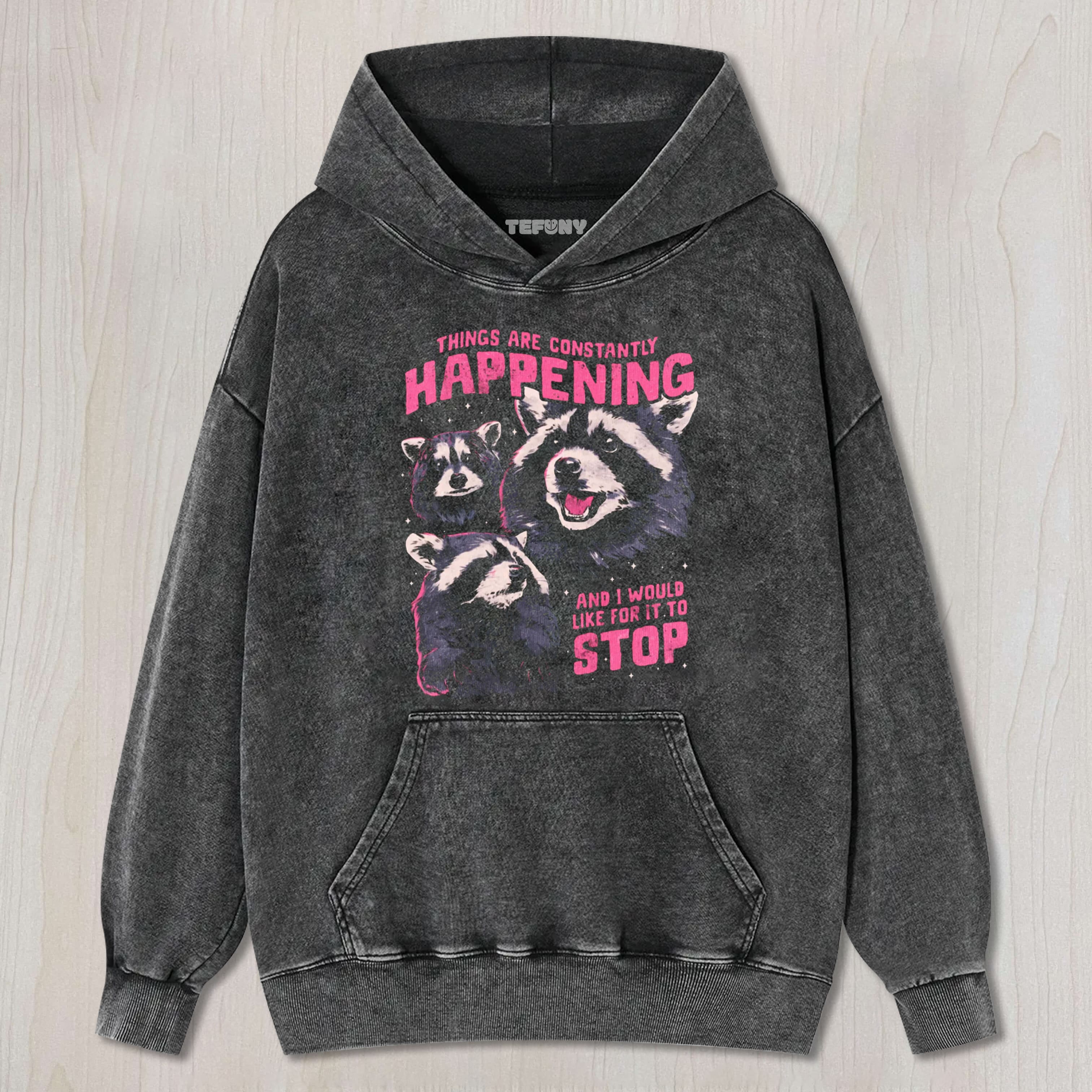 THINGS ARE CONSTANTLYHAPPENING TEE & SWEAT & HOOD