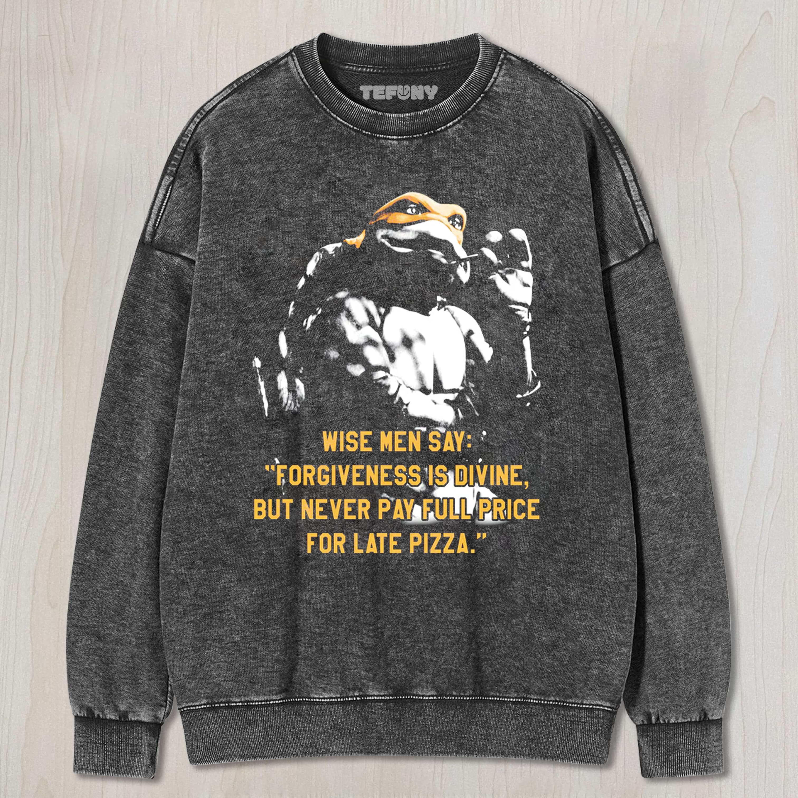 TMNT NEVER PAY FULL PRICE FOR LATE PIZZA TEE & SWEAT & HOOD