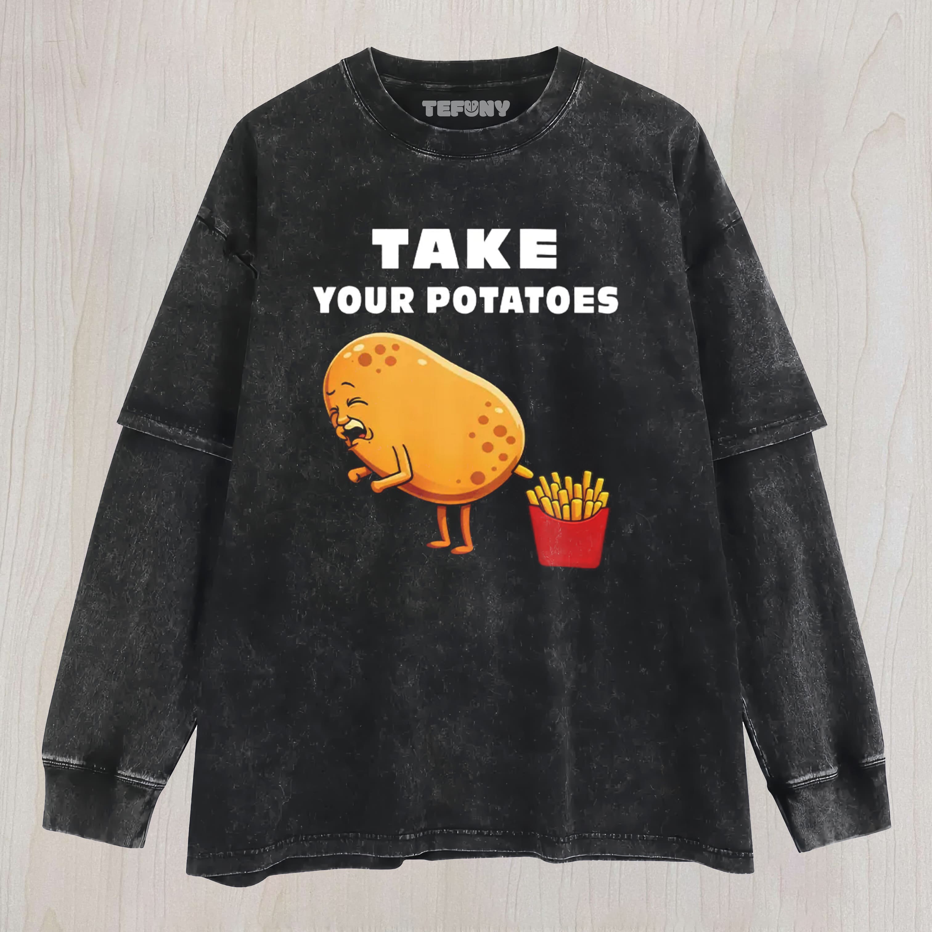 TAKE YOUR POTATOES MEME WASHED LAYERED LONG SLEEVE