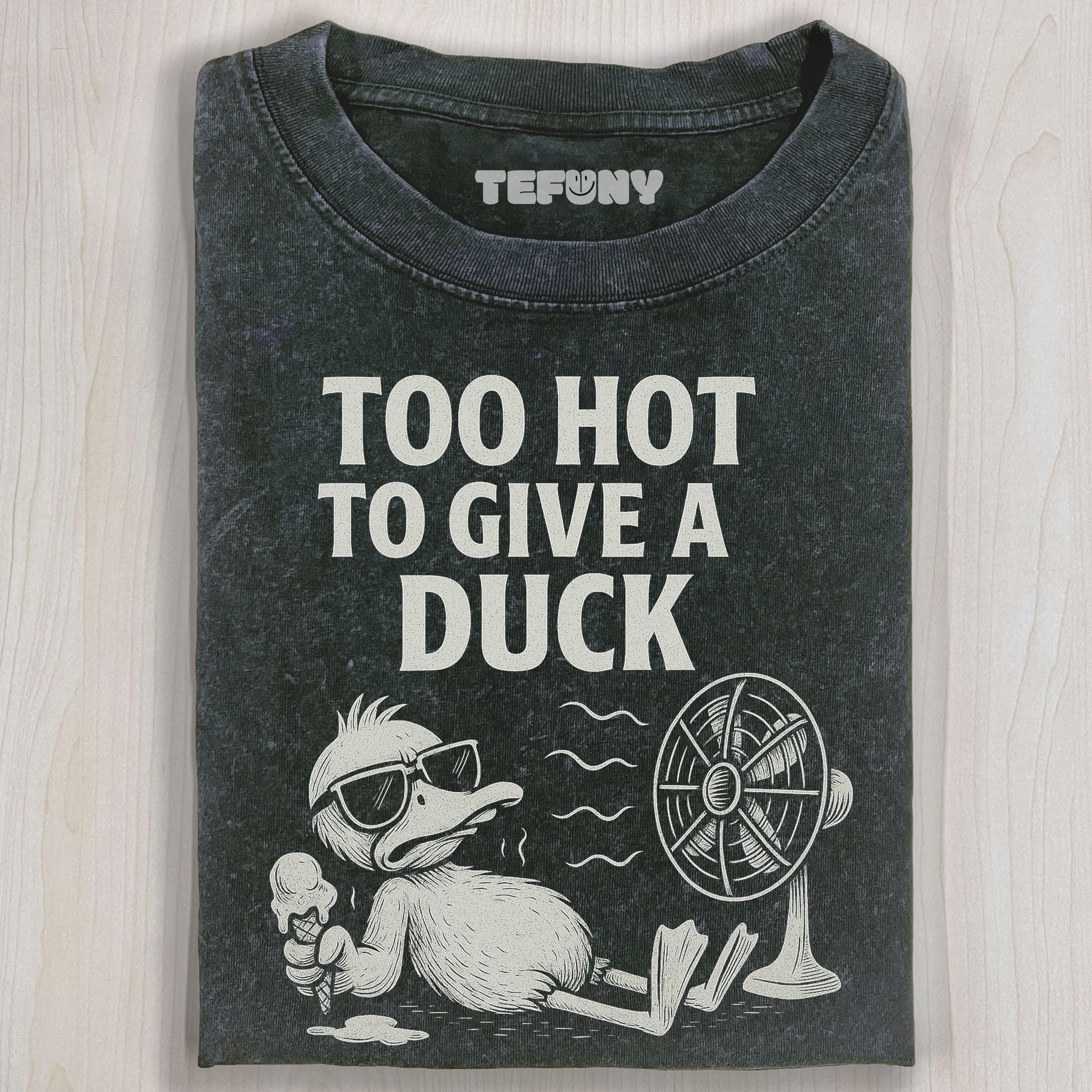 TOO HOT TO GIVE A DUCK T-SHIRT