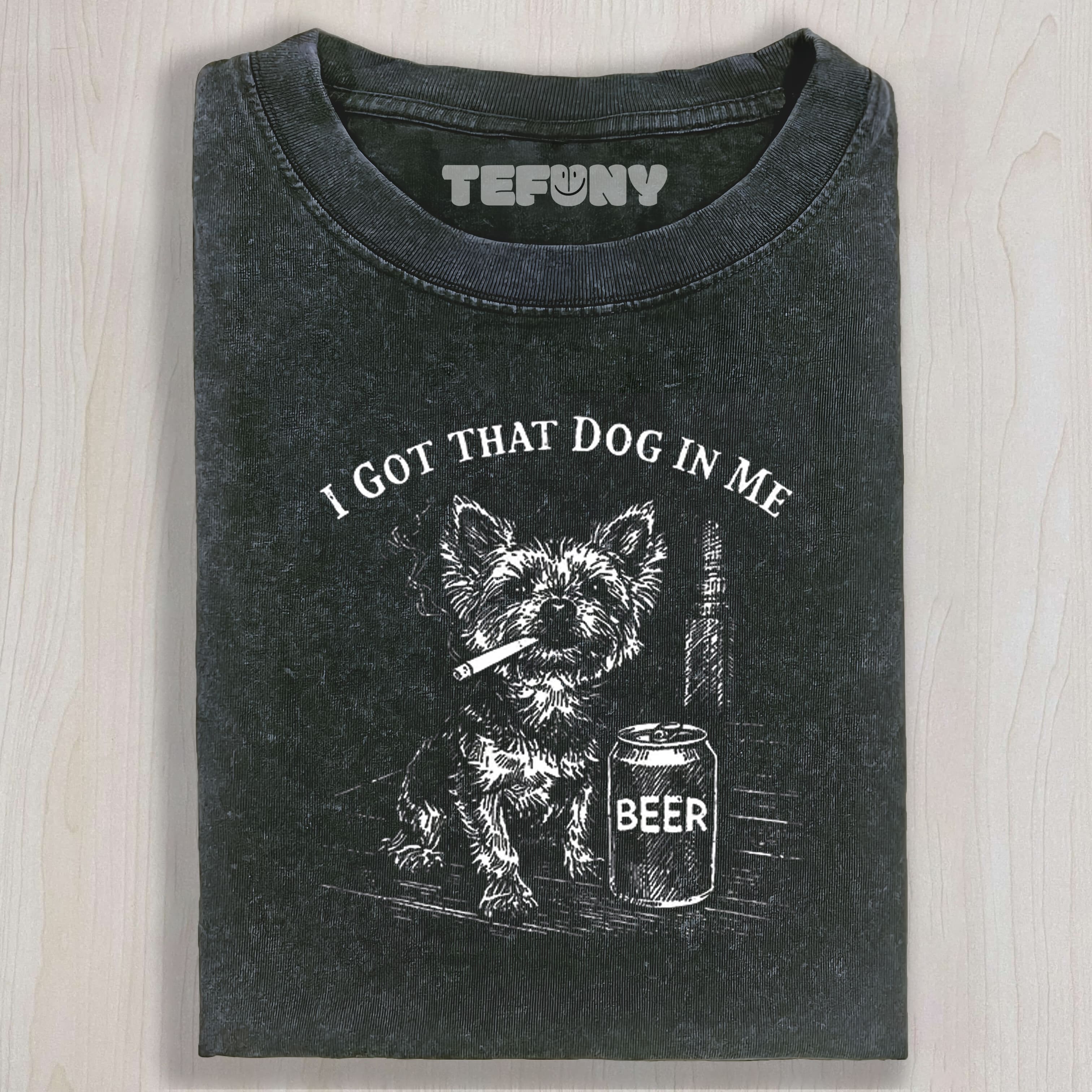 TOKYOCANVAS I GOT THAT DOG IN ME FUNNY YORKIE SMOKING CIGARETTE MEME WASHED T-SHIRT