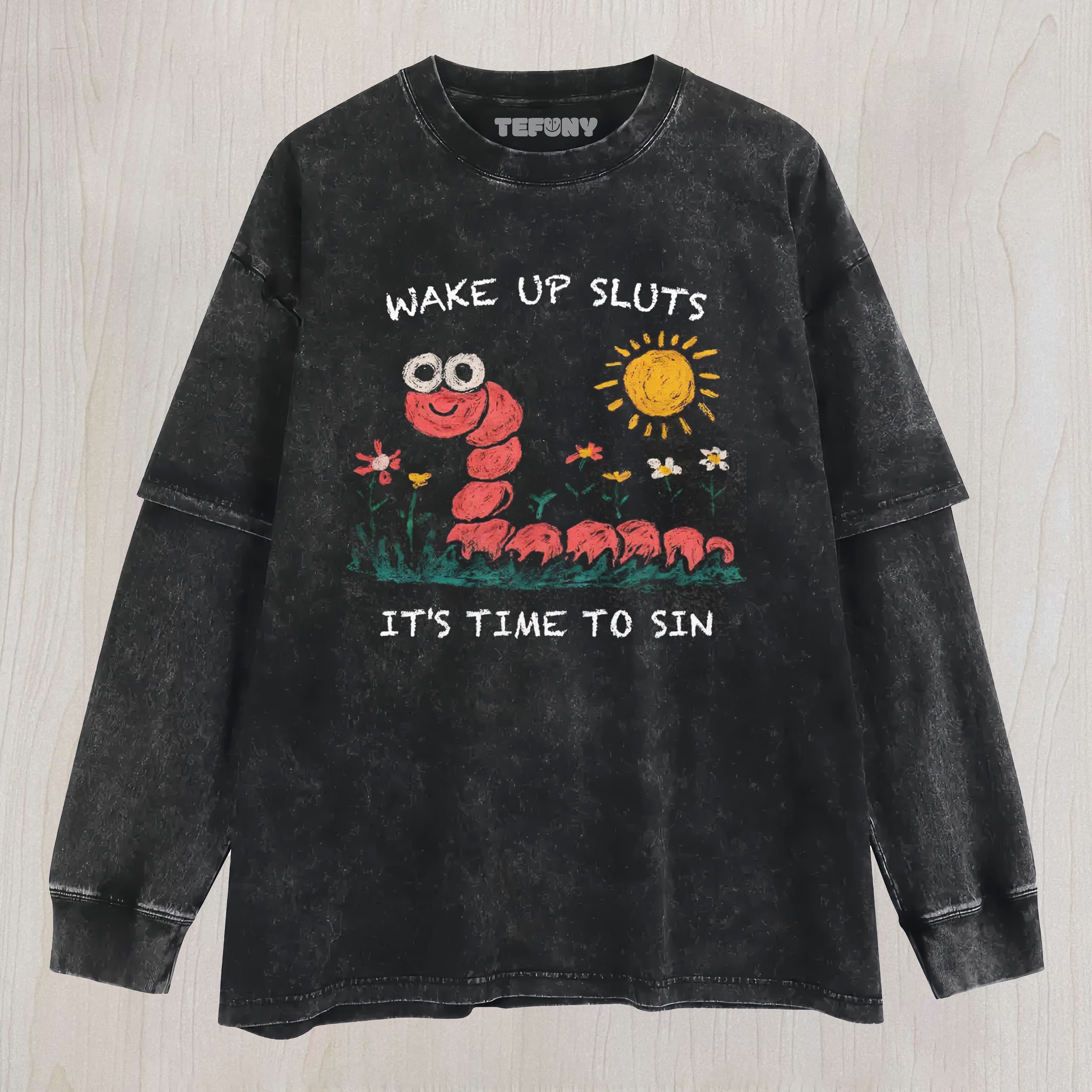 WAKE UP SLUTS  SASSY WORM LAYERED LONG SLEEVE