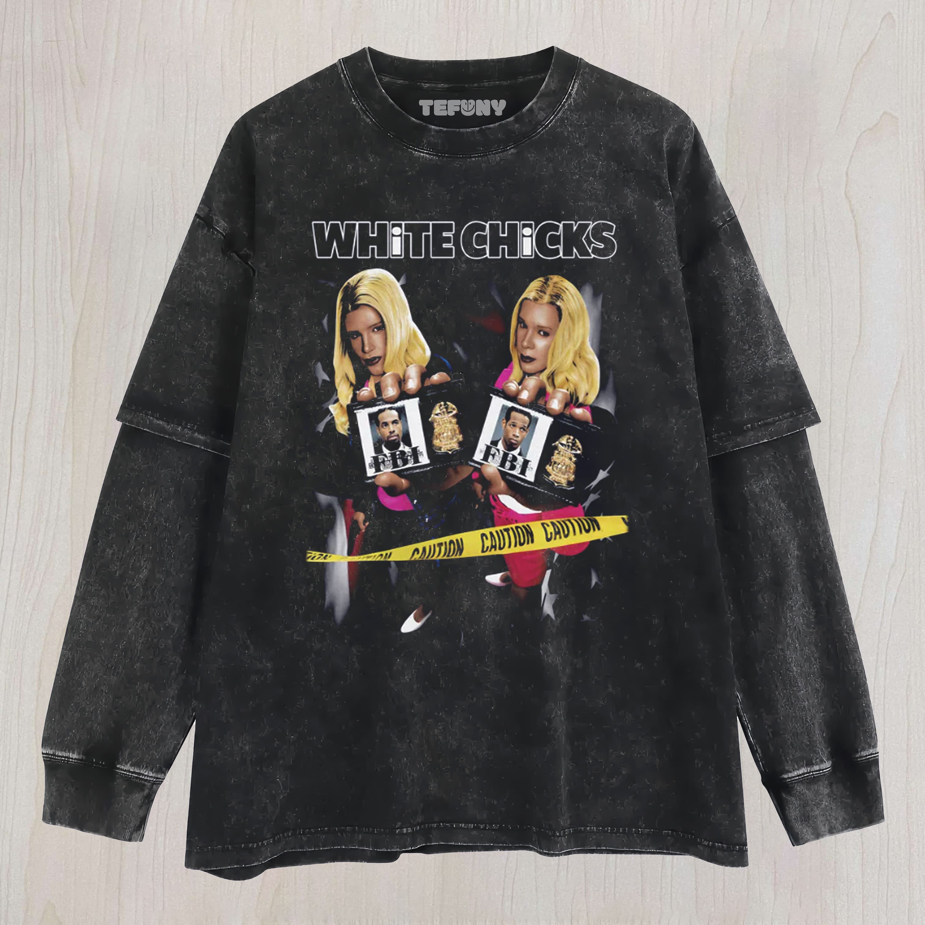 WHITE CHICKS GRAPHIC UNISEX TEE, TANK TOP, LAYERED LS, SWEATSHIRT & HOODIE