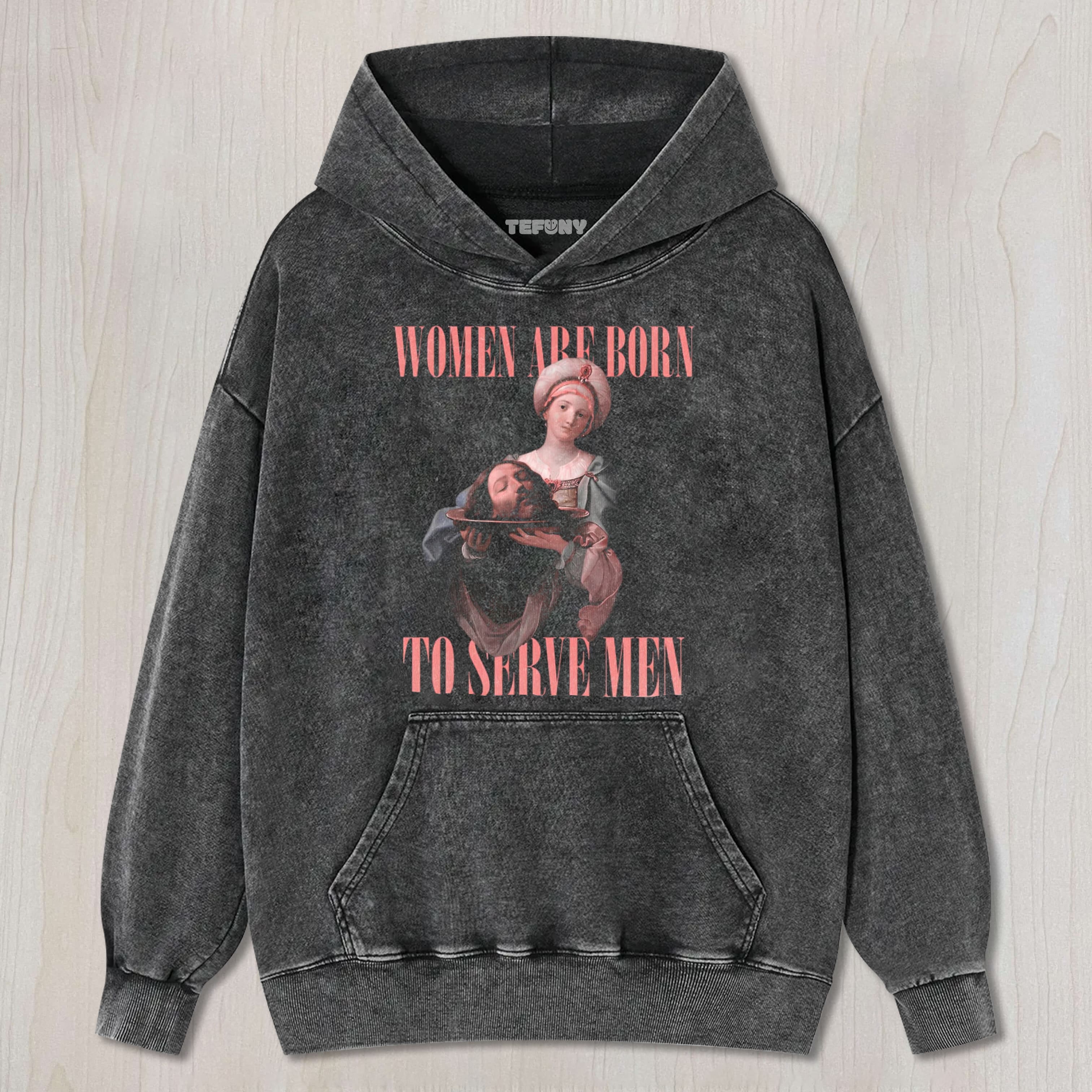 WOMEN MUST SERVE MEN VINTAGE TEE & SWEAT & HOOD