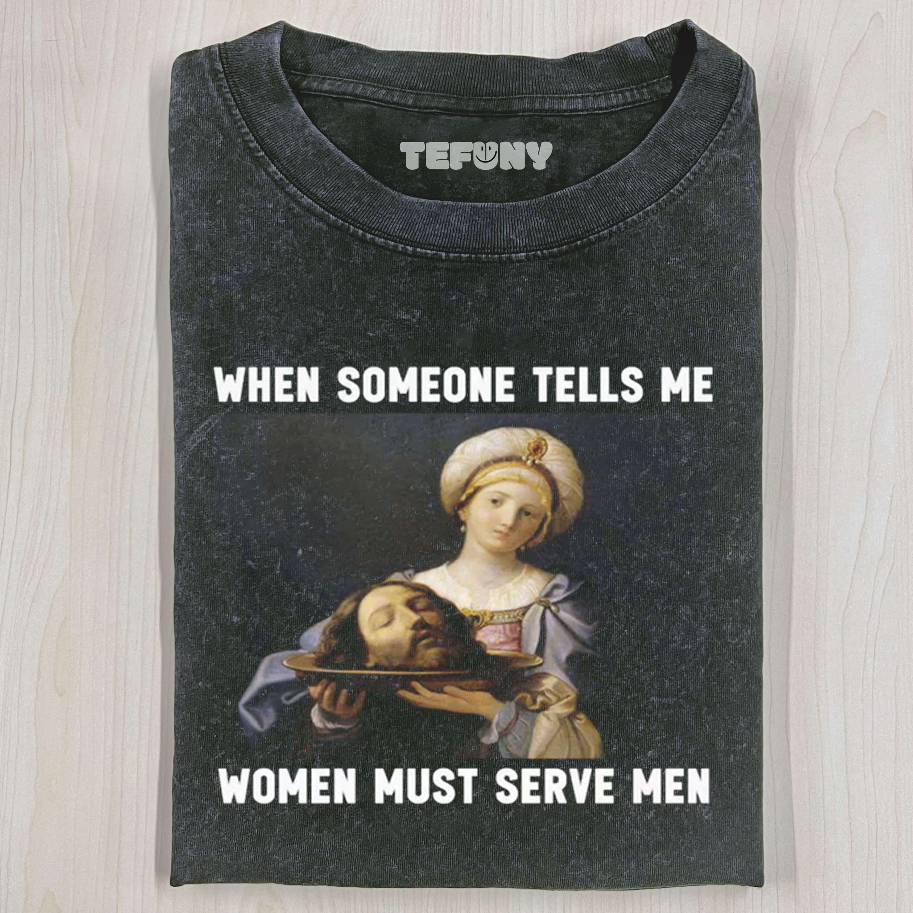 WOMEN SHOULD SERVE MEN  T-SHIRT