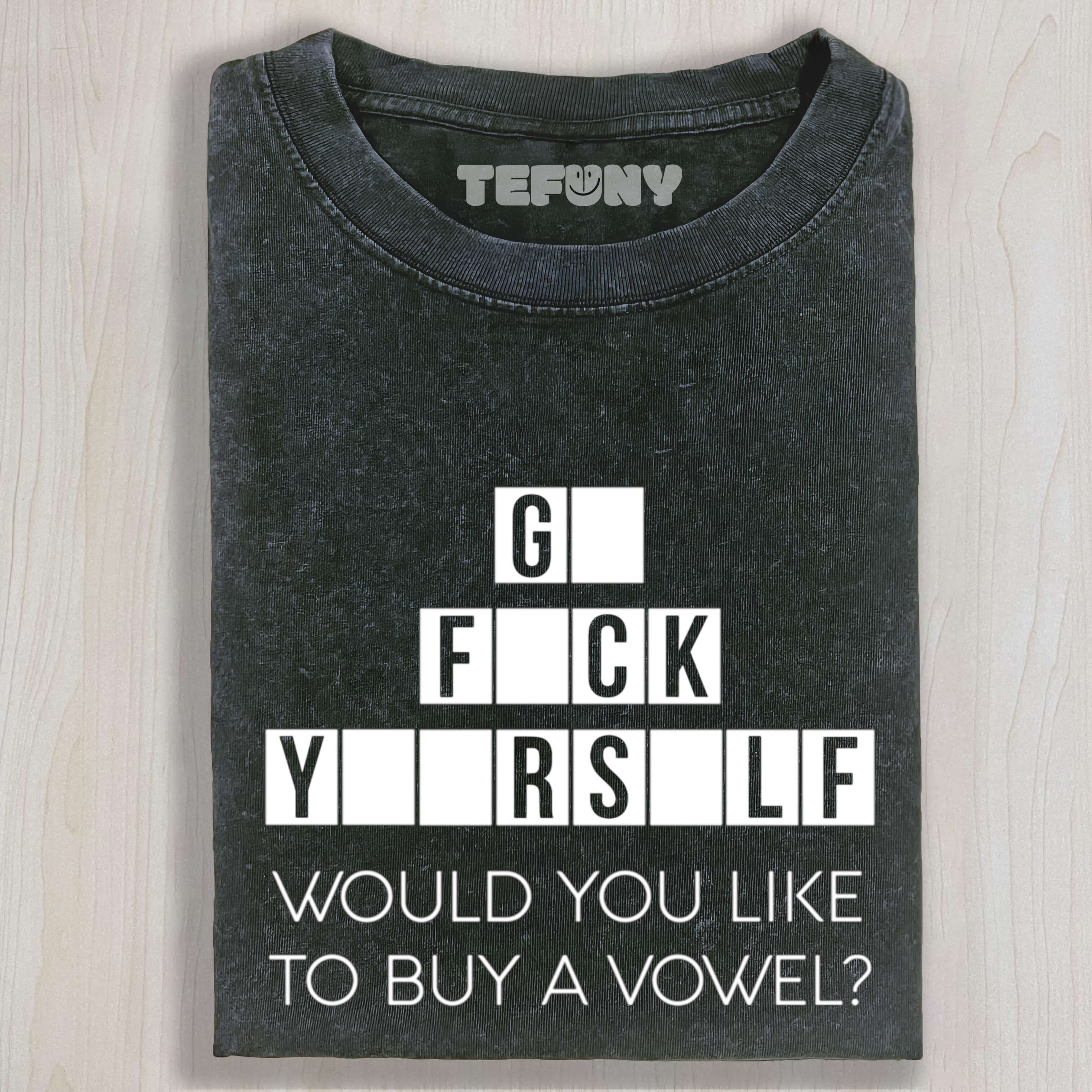 WOULD YOU LIKE TO BUY A VOWEL TEE & SWEAT & HOOD