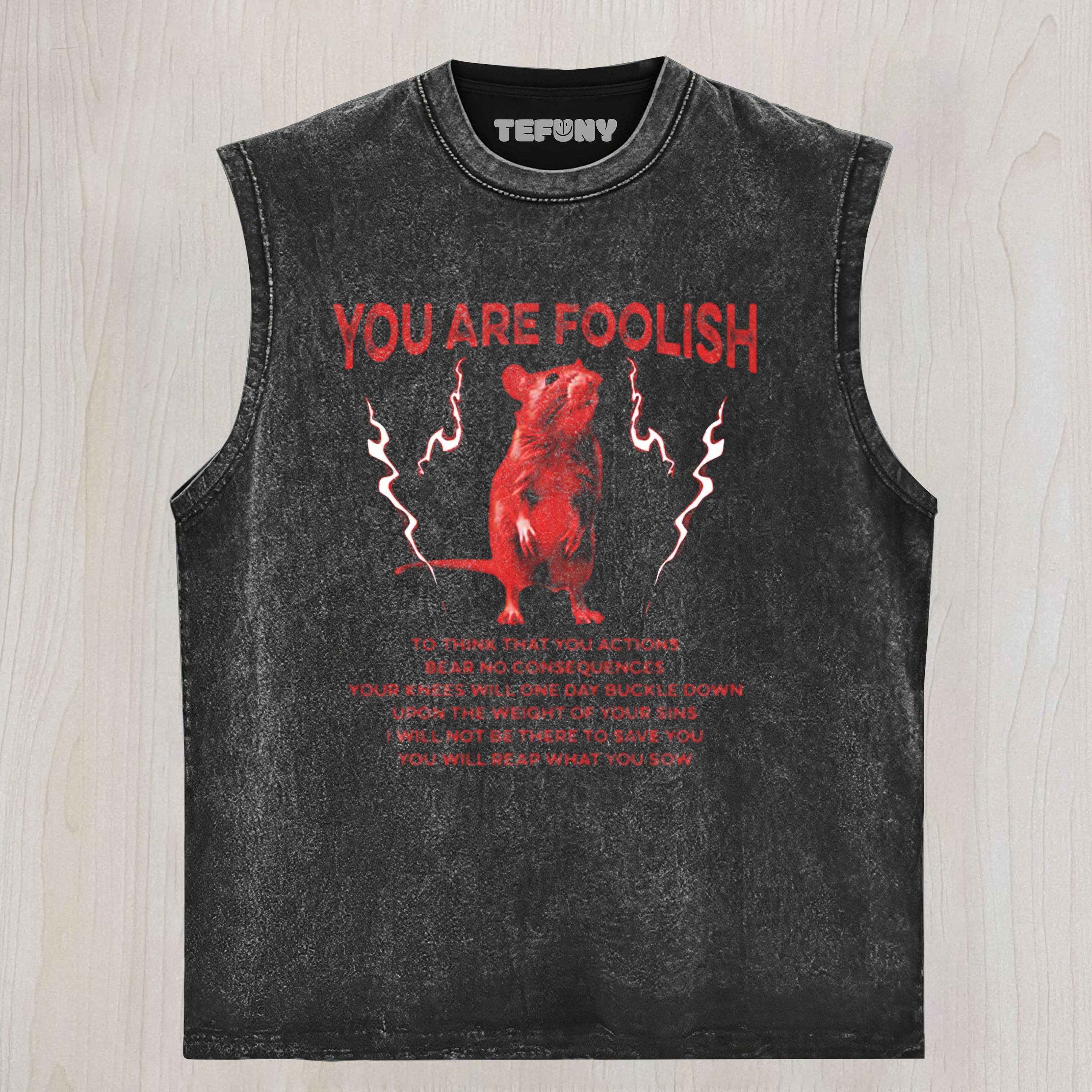 YOU ARE FOOLISH RAT UNISEX TEE, TANK TOP, LAYERED LS, SWEATSHIRT & HOODIE