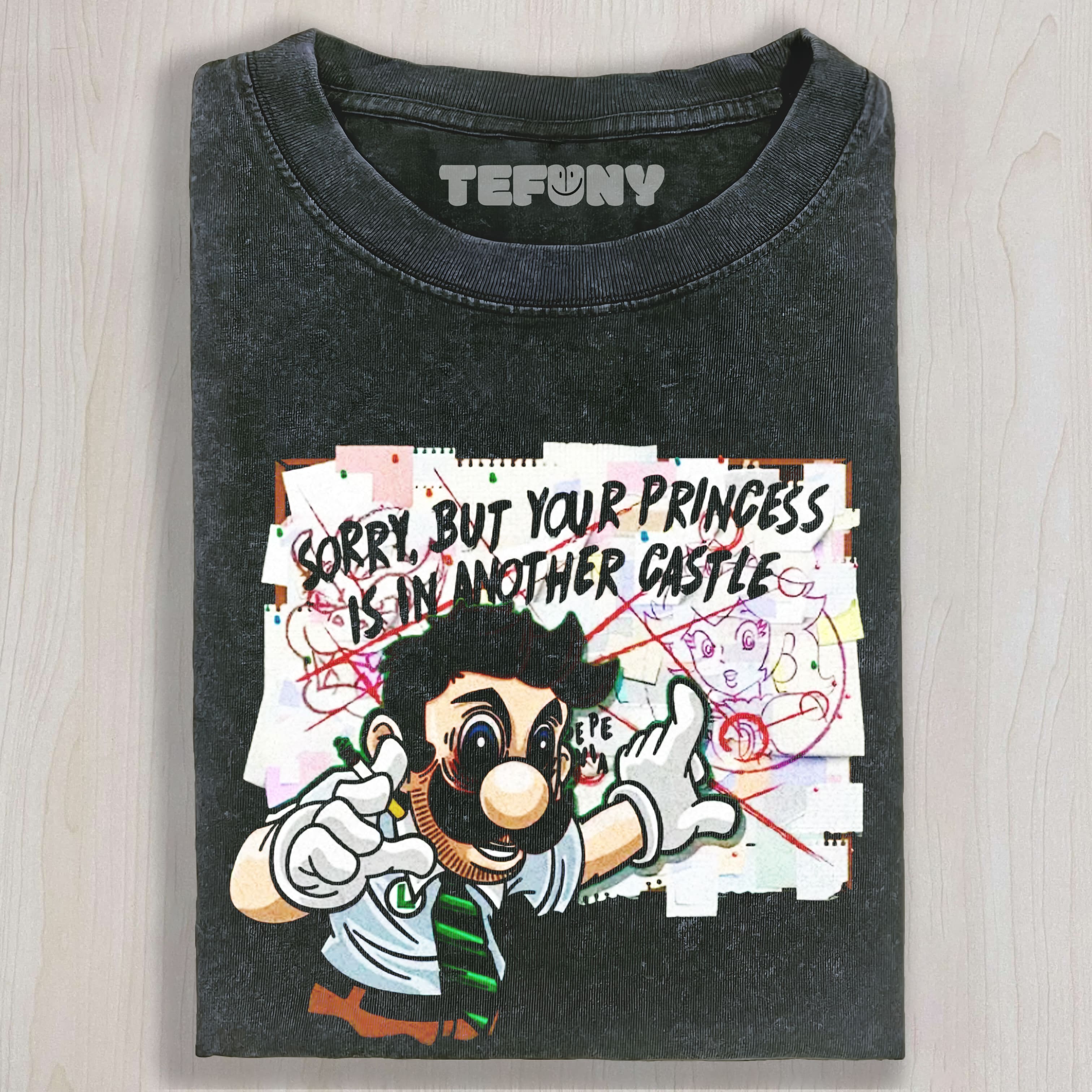 YOUR PRINCESS IS IN ANOTHER CASTLE UNISEX TEE, TANK TOP, LAYERED LS, SWEATSHIRT & HOODIE