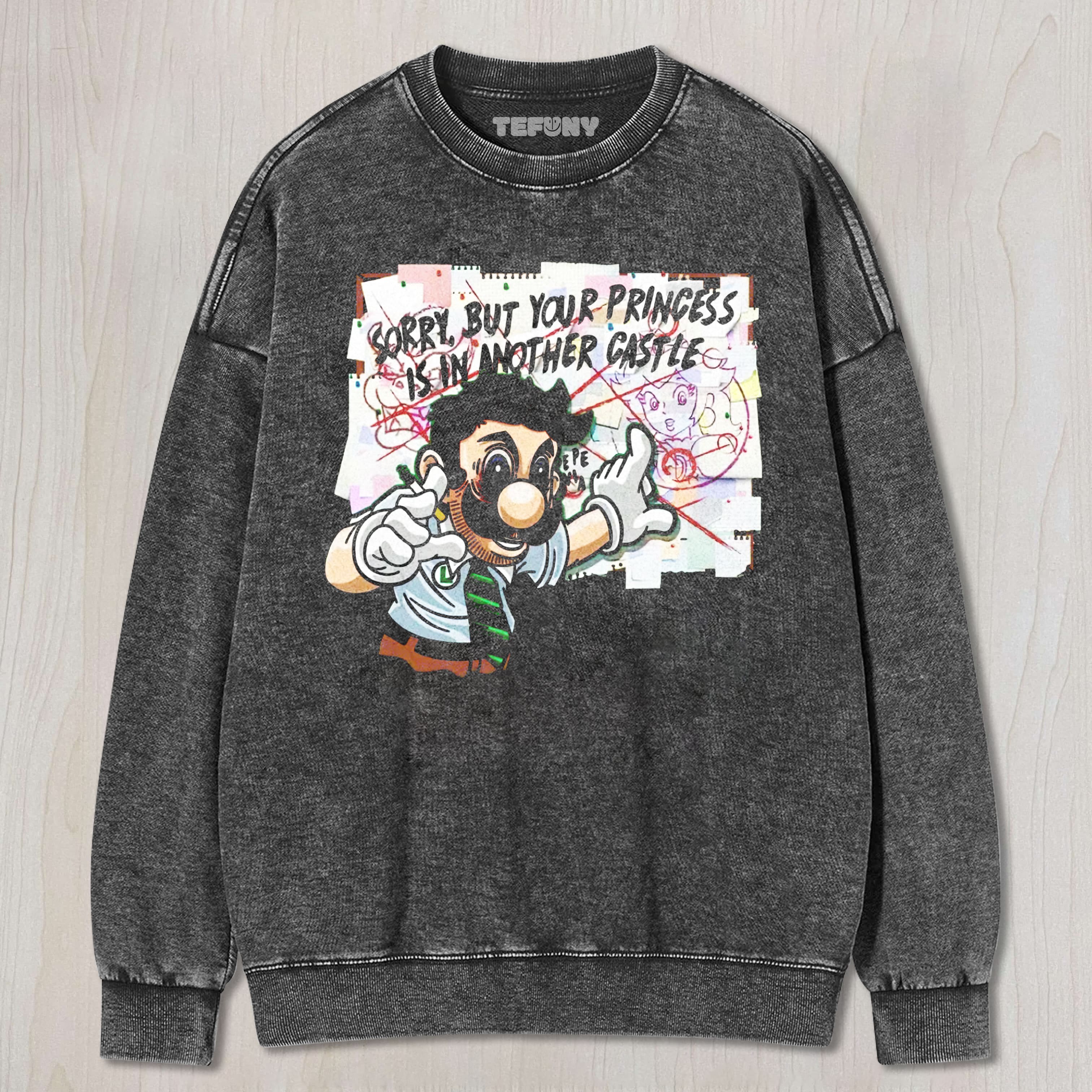 YOUR PRINCESS IS IN ANOTHER CASTLE UNISEX TEE, TANK TOP, LAYERED LS, SWEATSHIRT & HOODIE
