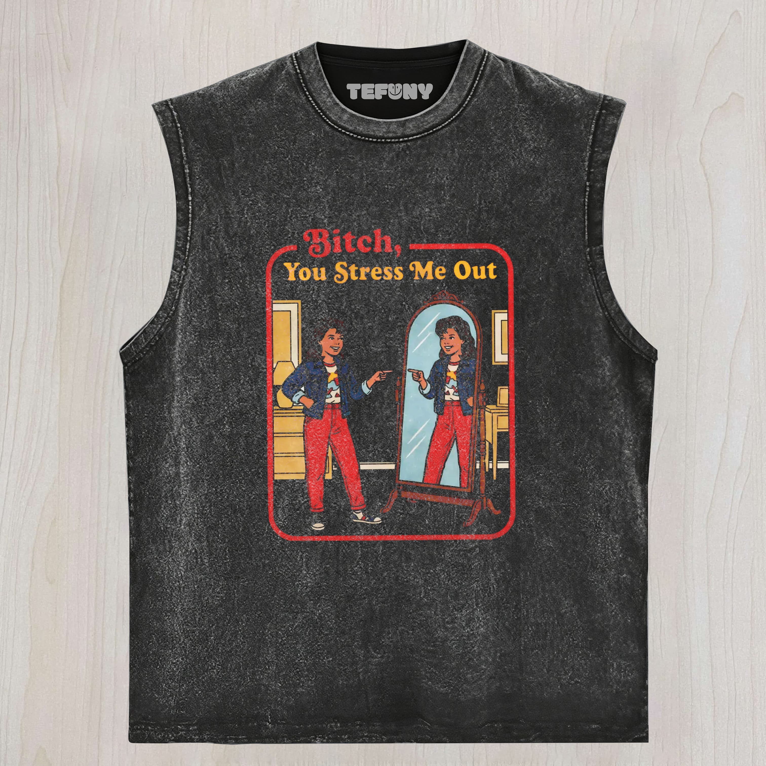 YOU STRESS ME OUT VINTAGE UNISEX TEE, TANK TOP, LAYERED LS, SWEATSHIRT & HOODIE