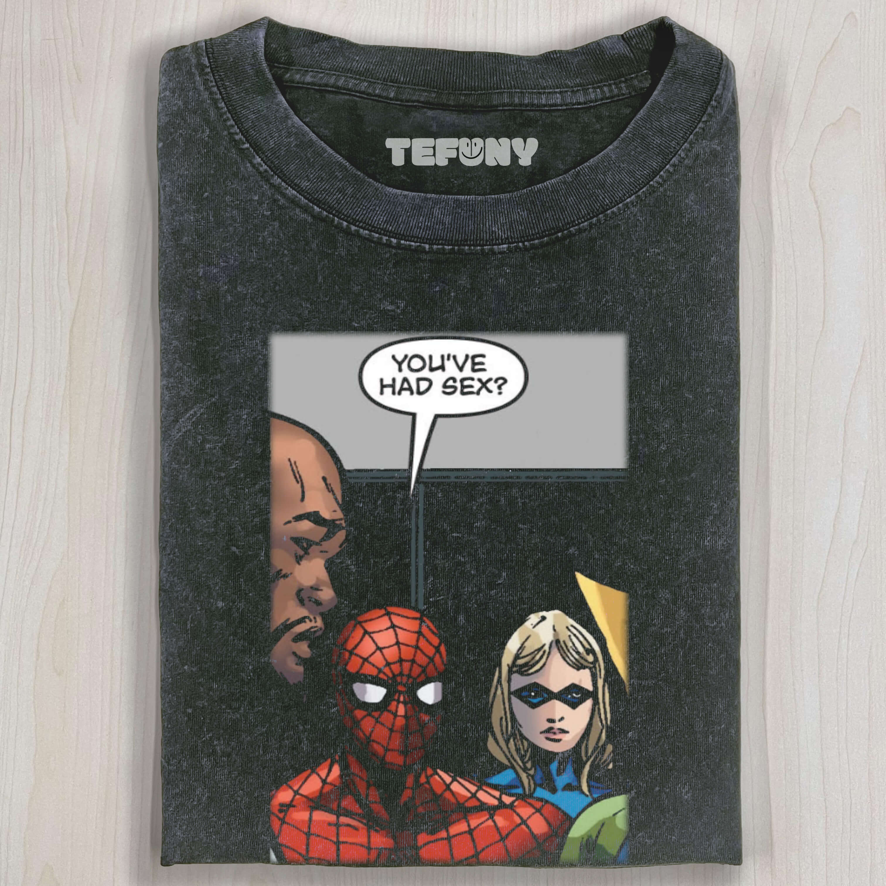 YOU'VE HAD SEX T-SHIRT